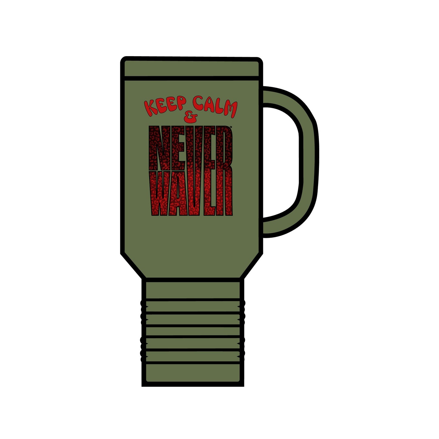 Keep Calm & Never WaverInsulated Travel Mug, 40oz