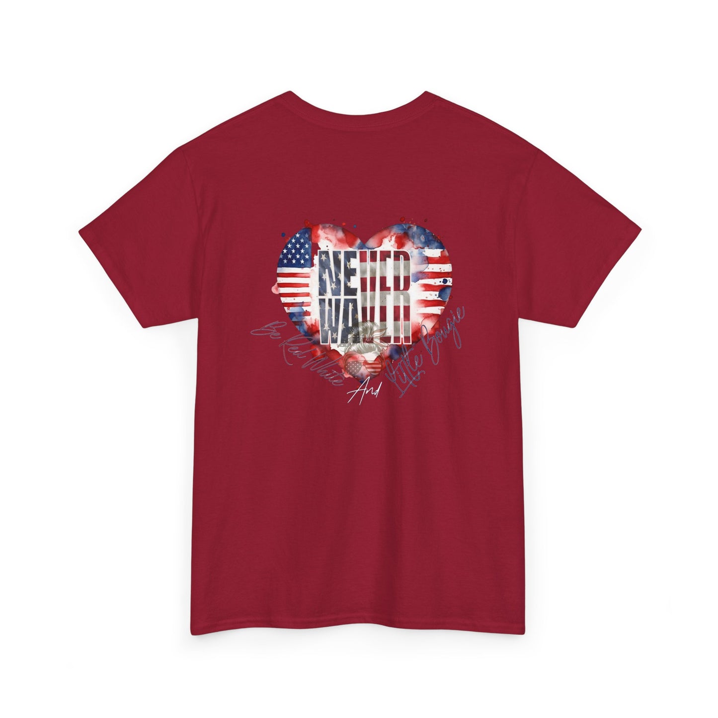 Never Waver Be Red White and a Little Bougie Unisex Heavy Cotton Tee