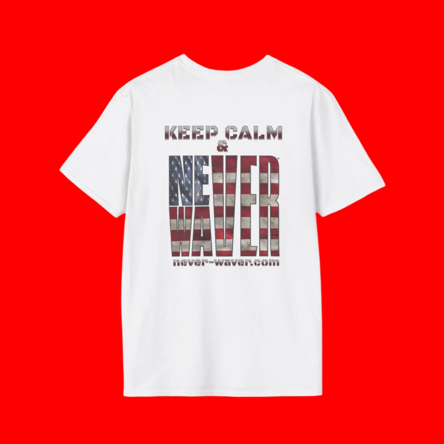 Keep Calm & Never Waver Unisex Softstyle T-Shirt