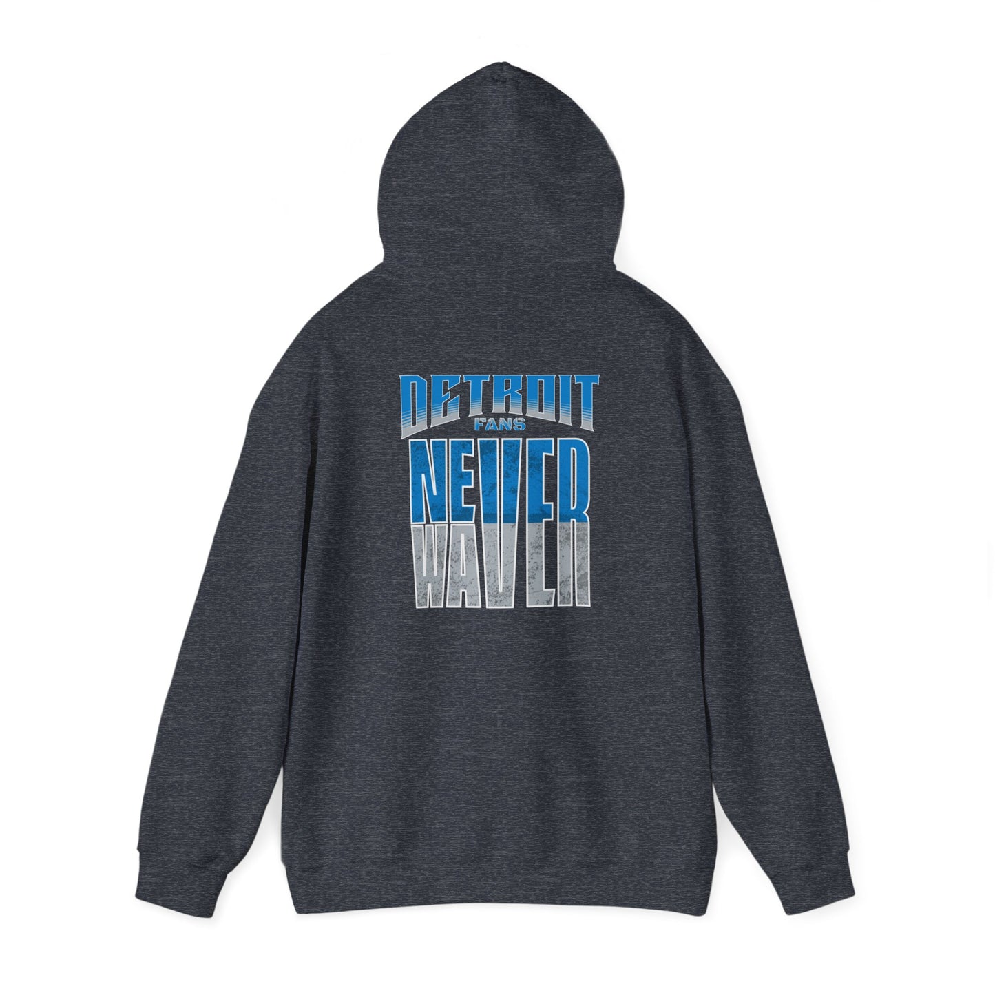 Detroit Fans Never Waver Unisex Heavy Blend™ Hooded Sweatshirt