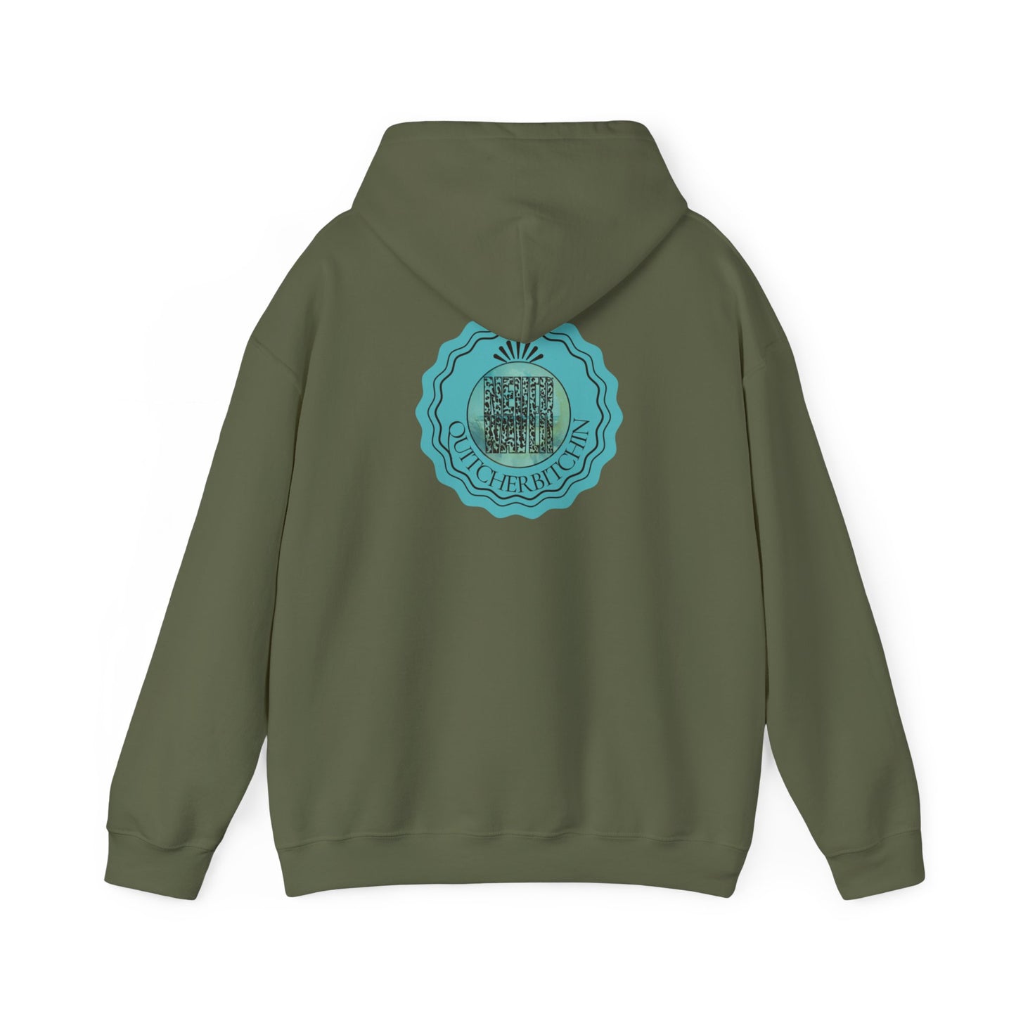 NEVER WAVER QUITCHERBITCHIN Unisex Heavy Blend™ Hooded Sweatshirt