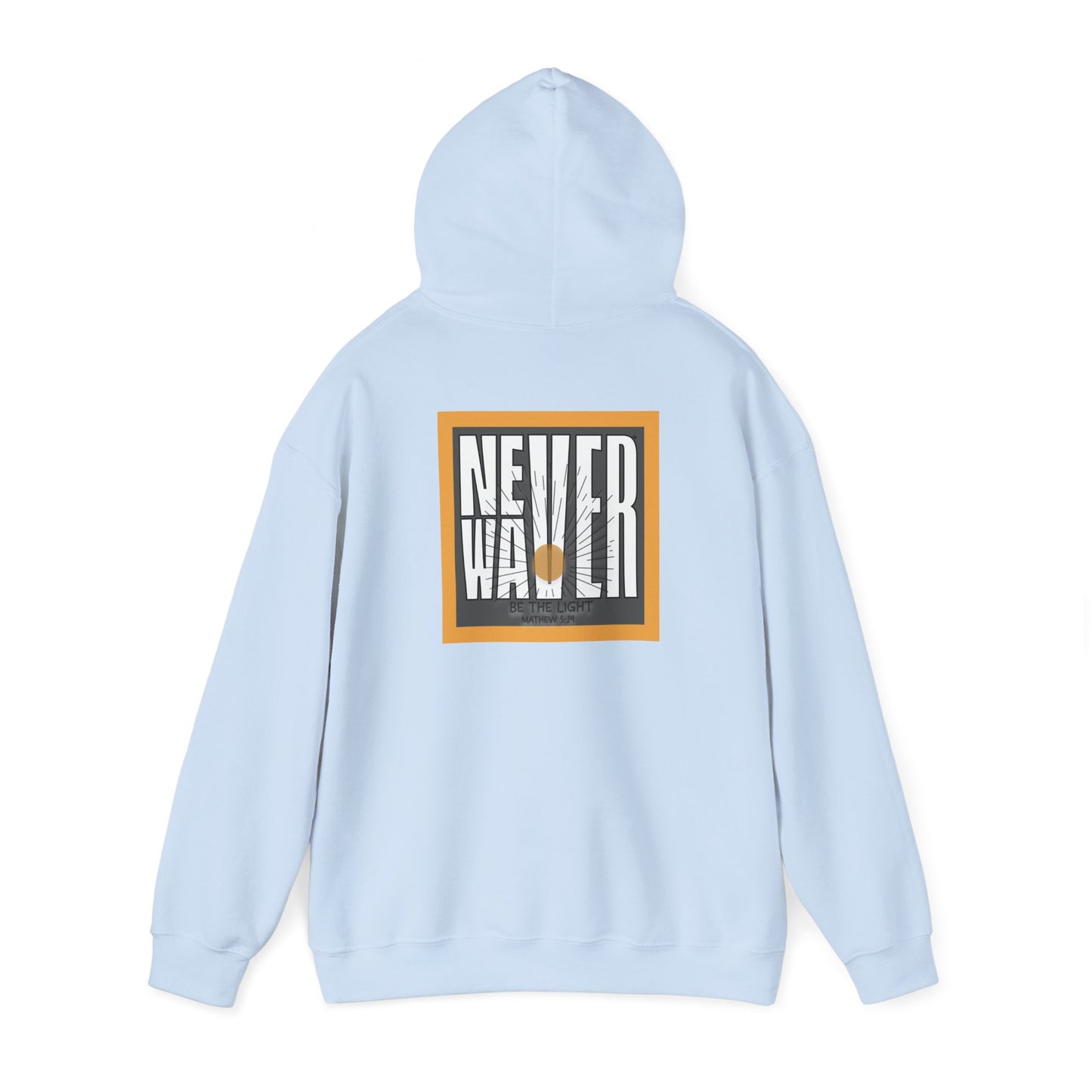 NEVER WAVER Be The Light Unisex Heavy Blend™ Hooded Sweatshirt