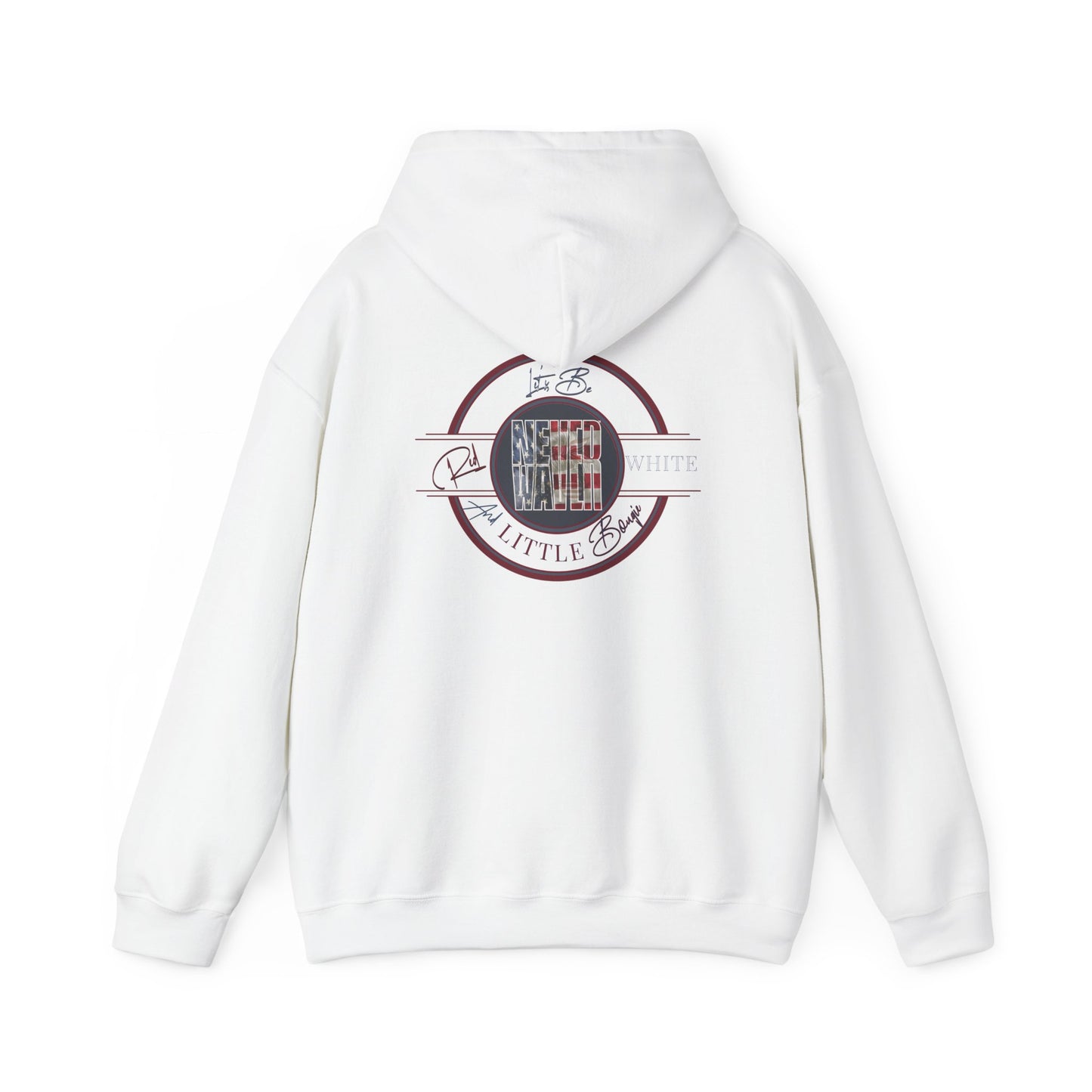 Never Waver Let's Be Red White and A Little Bougie Unisex Heavy Blend™ Hooded Sweatshirt