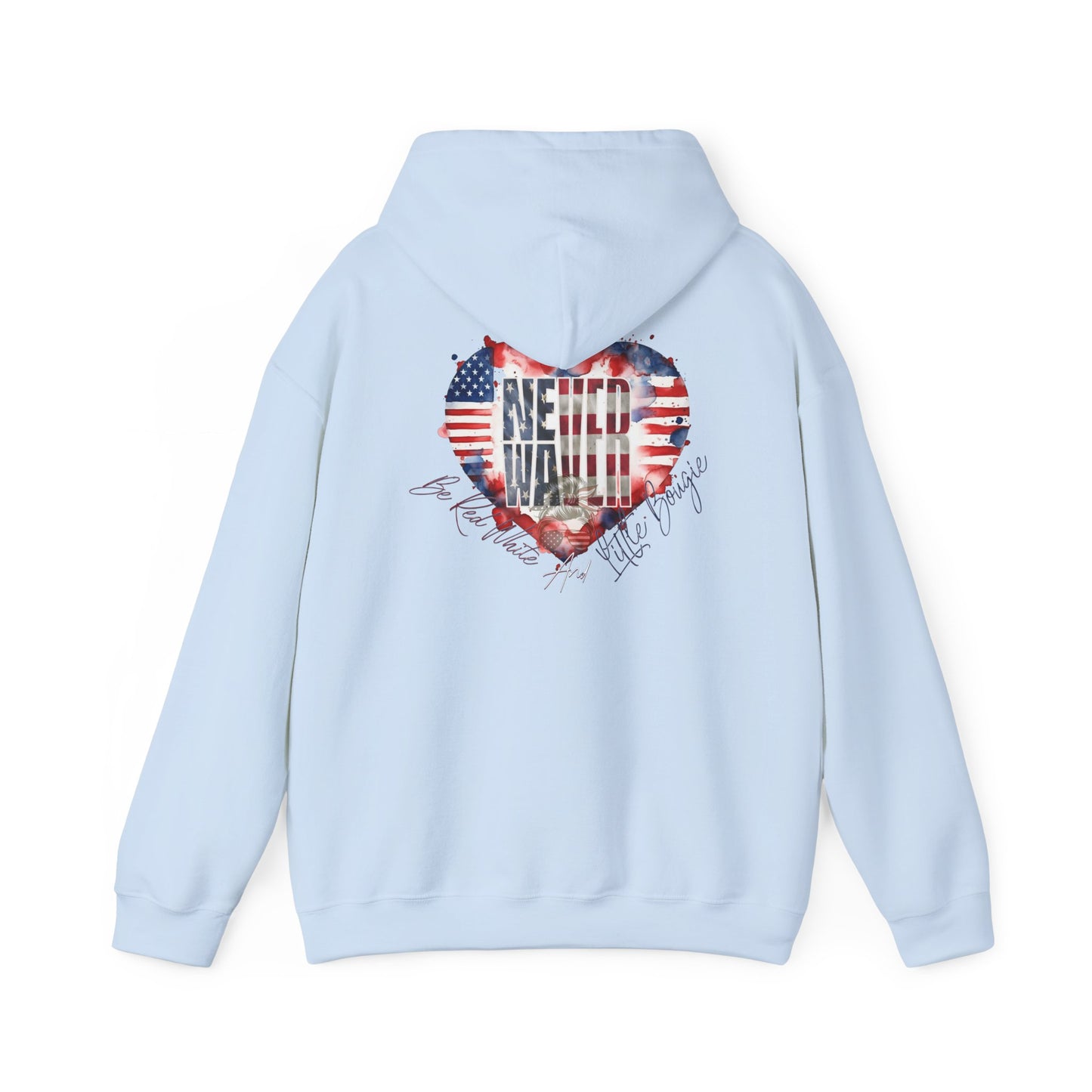 Never Waver Be Red White and a Little Bougie Unisex Heavy Blend™ Hooded Sweatshirt