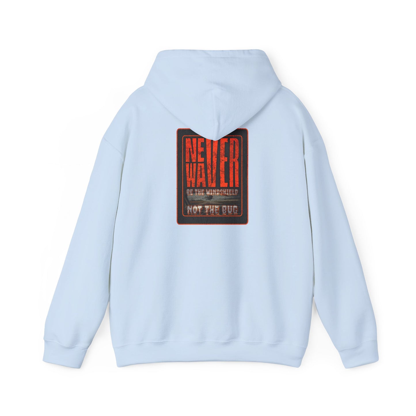 Never Waver be the Windshield  Unisex Heavy Blend™ Hooded Sweatshirt