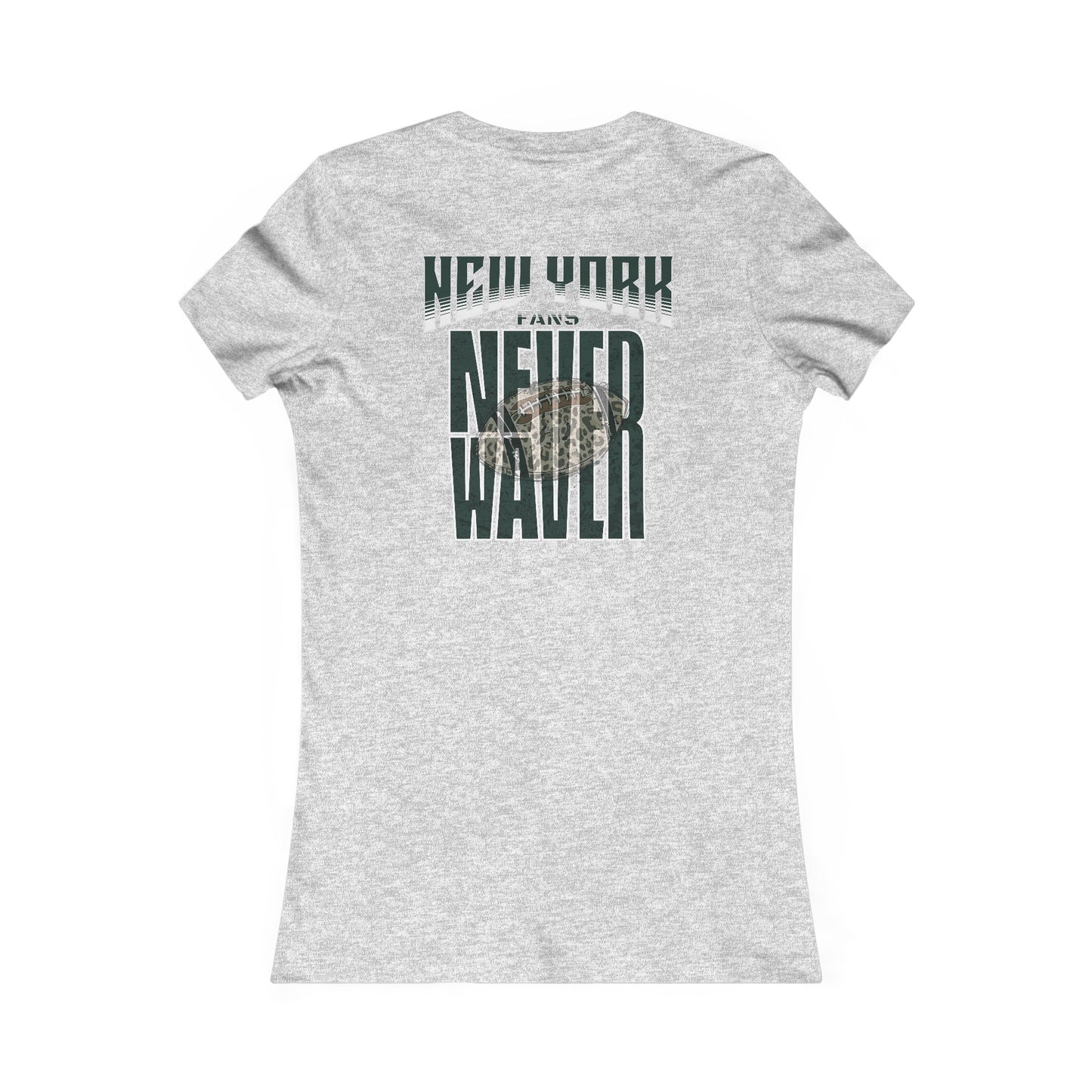 New York Fans Never Waver W-Leopard Football Women's Favorite Tee