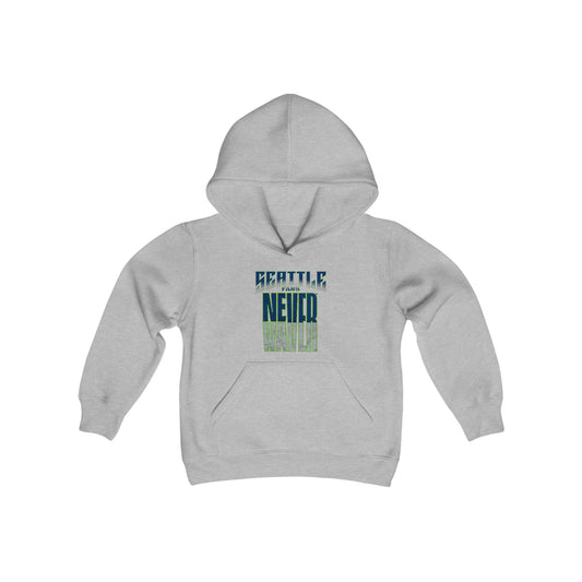 Seattle Fans Never Waver Youth Heavy Blend Hooded Sweatshirt