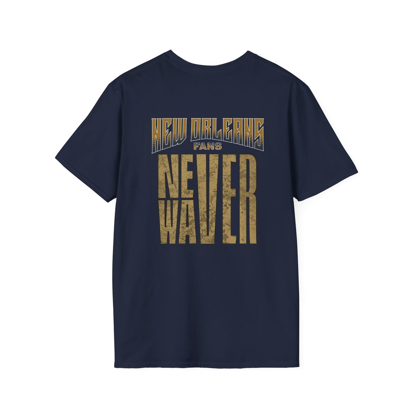 New Orleans Fans Never Waver Unisex Softstyle T-Shirt