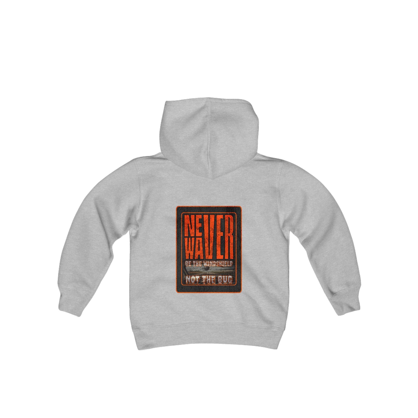 Youth Heavy Blend Hoodie - "Never Waver be the Windshield " Motivational Sweatshirt