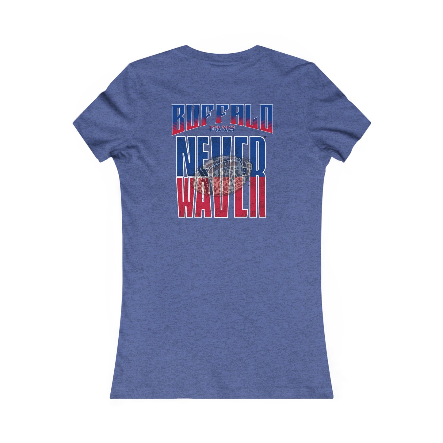 Buffalo Fans Never Waver W-Leopard Football Women's Favorite Tee