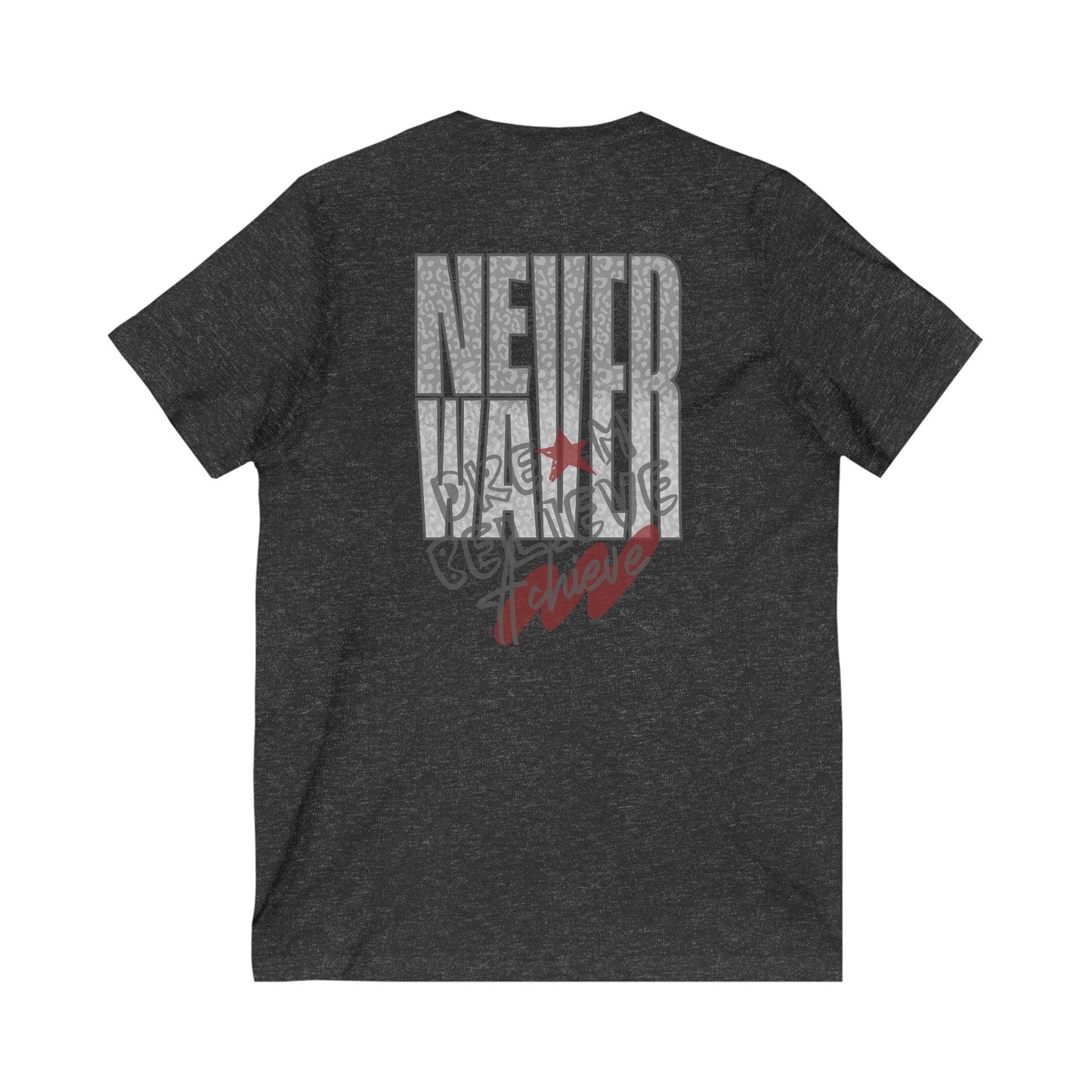 Never Waver Dream Believe Achieve Unisex Jersey Short Sleeve V-Neck Tee