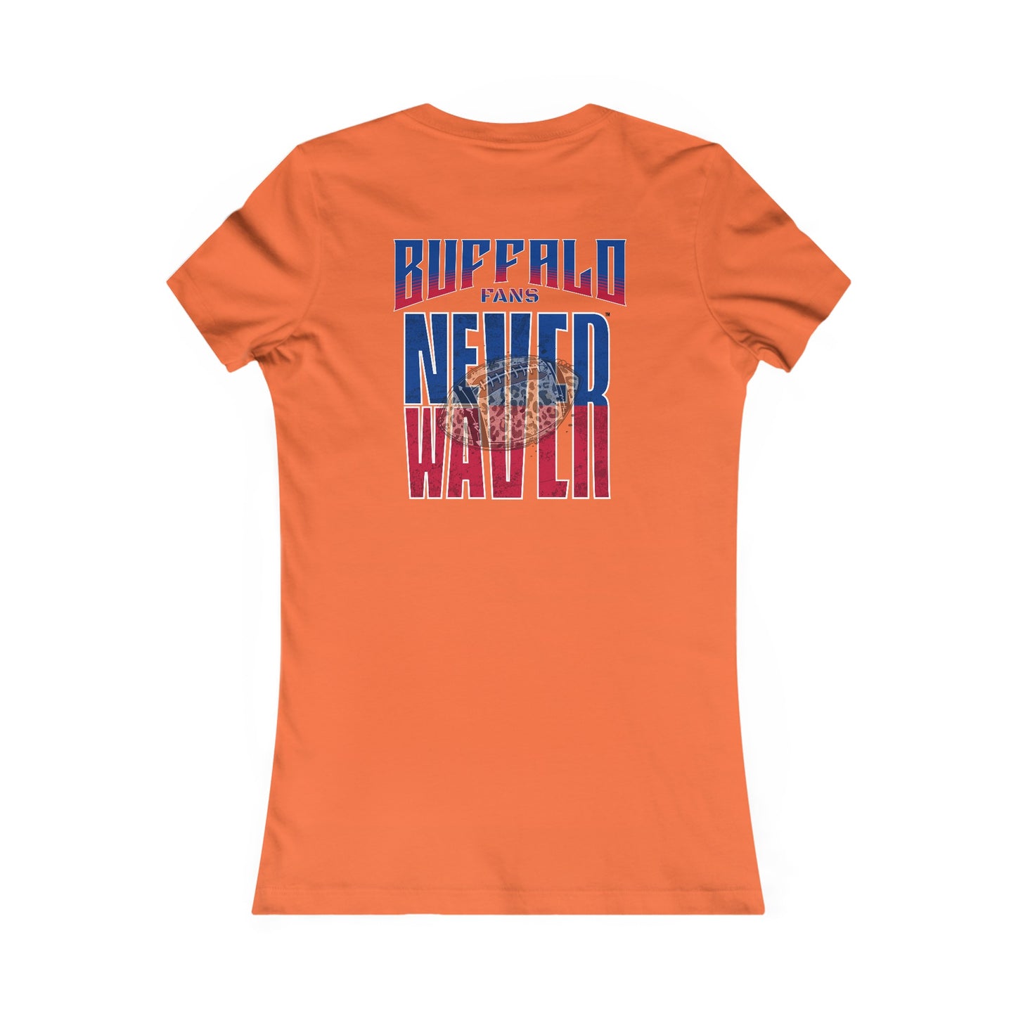 Buffalo Fans Never Waver W-Leopard Football Women's Favorite Tee