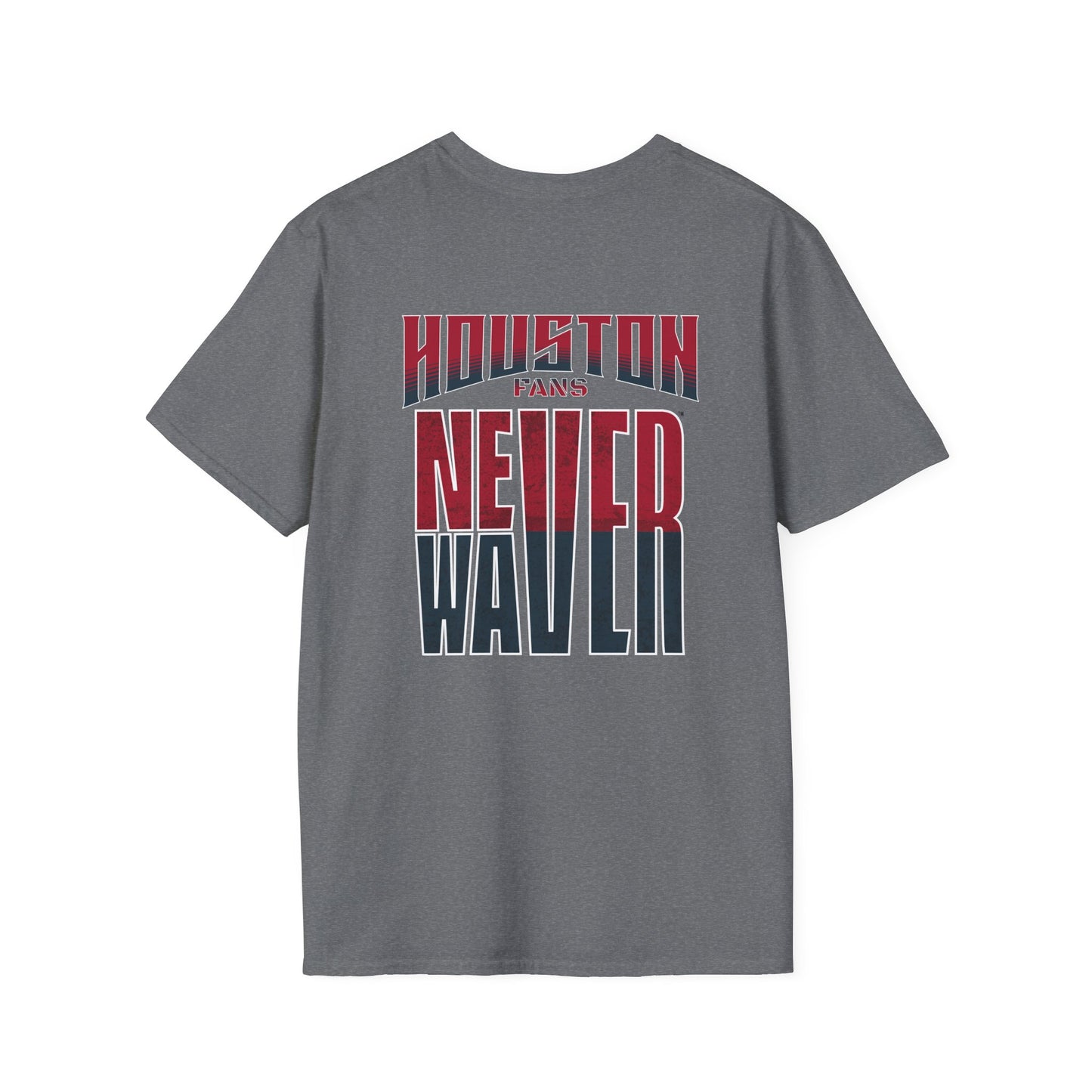 Huston Fans Never Waver Unisex Softstyle T-Shirt