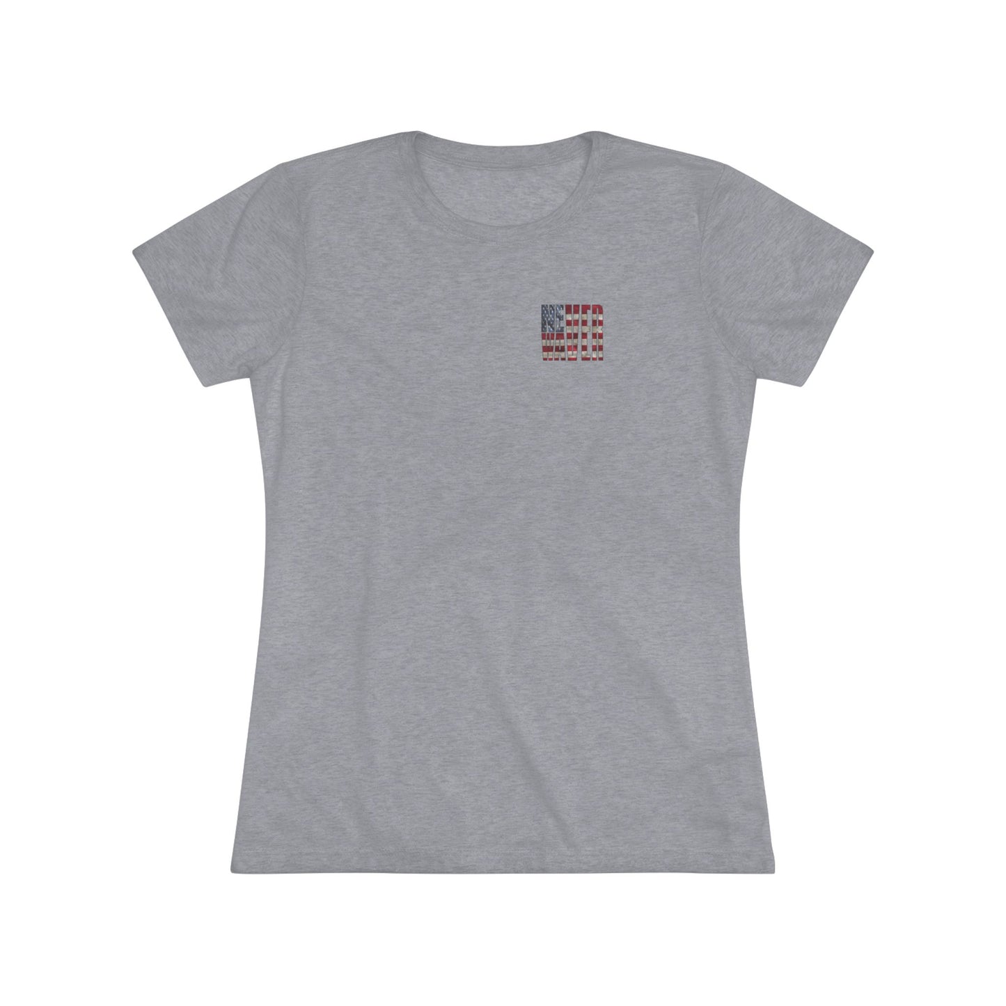 Never Waver Be Red White and a Little Bougie Women's Triblend Tee