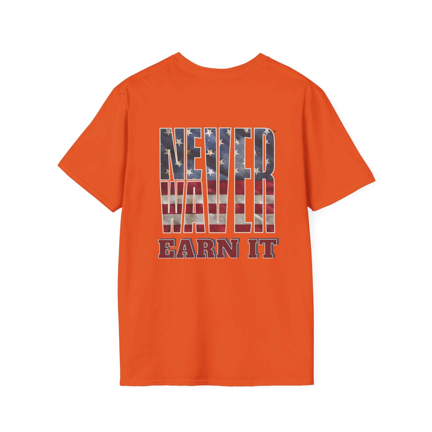 Never Waver  Earn It Unisex Softstyle T-Shirt