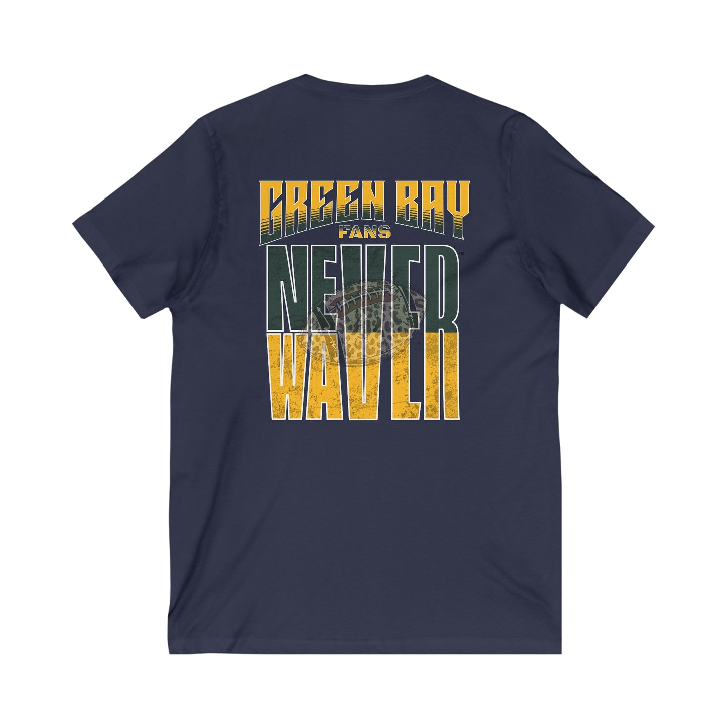 Green Bay Fans Never Waver with leopard football Unisex Jersey Short Sleeve V-Neck Tee