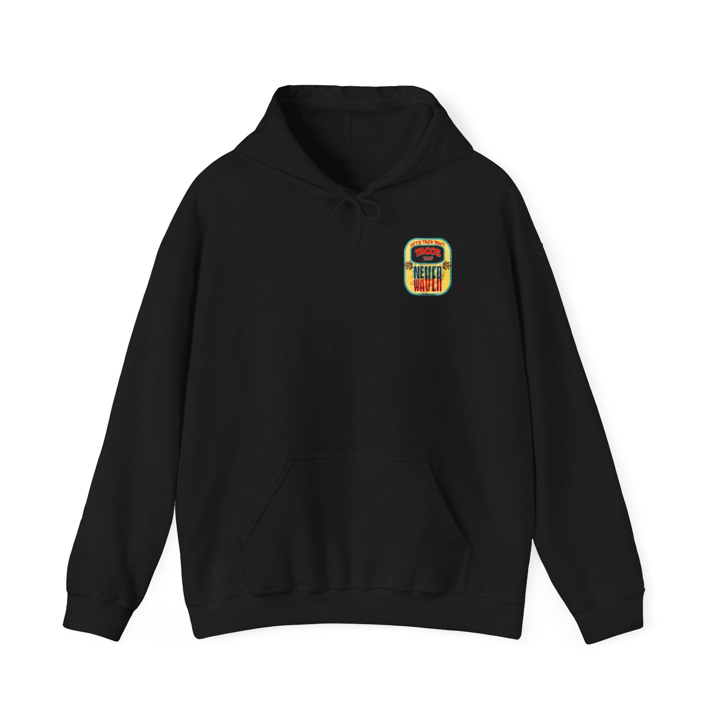 Let's Taco' Bout Tacos They Never Waver Unisex Heavy Blend™ Hooded Sweatshirt