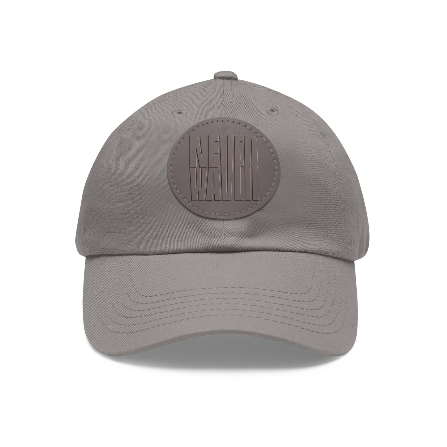 Never Waver Dad Hat with Leather Patch (Round)