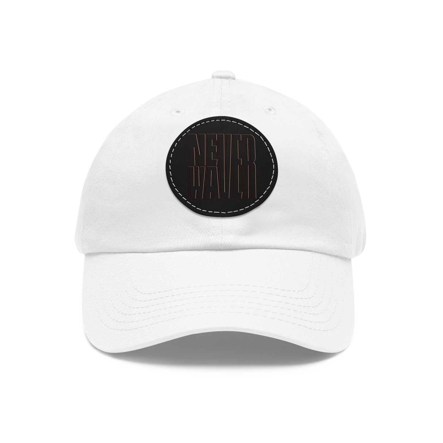 Never Waver Dad Hat with Leather Patch (Round)