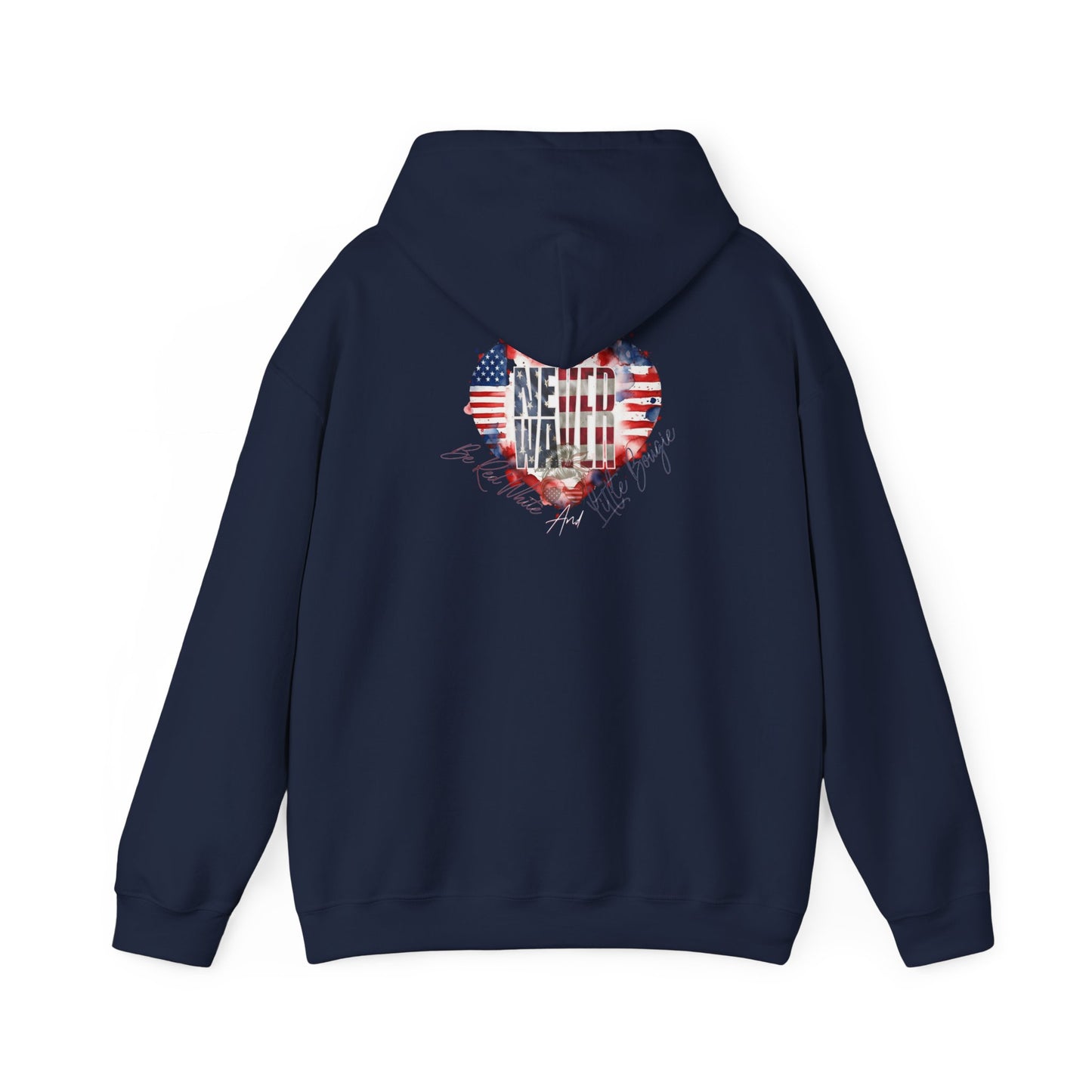 Never Waver Be Red White and a Little Bougie Unisex Heavy Blend™ Hooded Sweatshirt