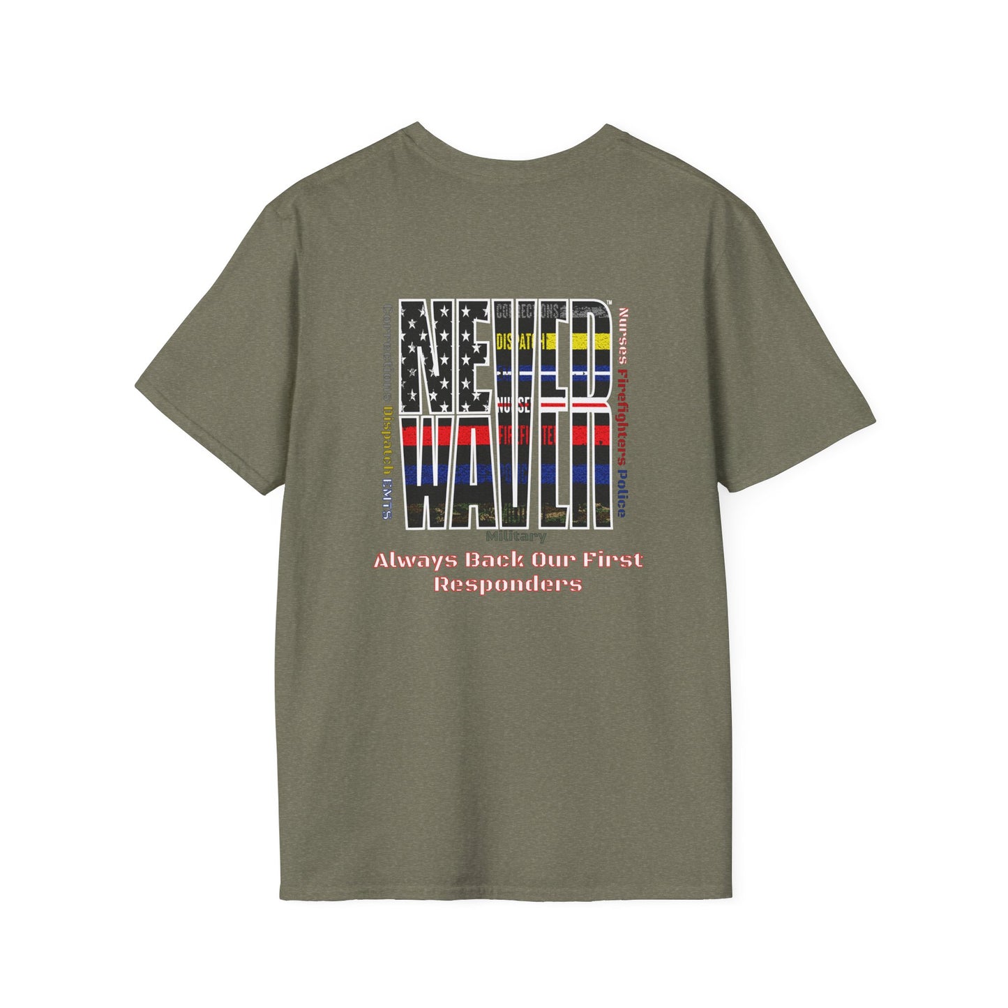 Never Waver Always Back Our First Responders Unisex Soft style T-Shirt