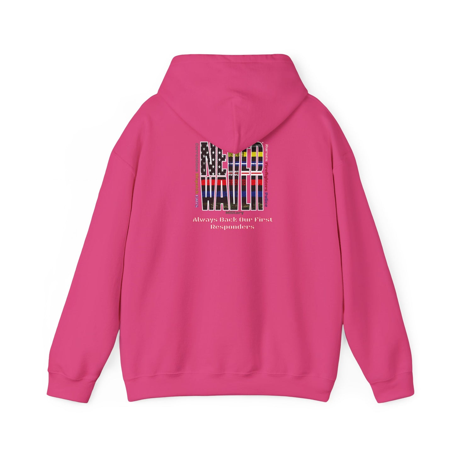 Never Waver Always Back Our First Responders Unisex Heavy Blend™ Hooded Sweatshirt