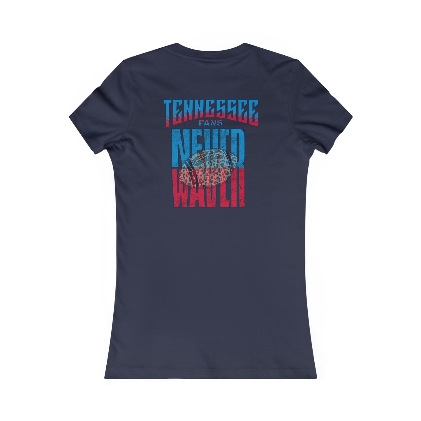 Tennessee Fans Never Waver W-Leopard Football Women's Favorite Tee