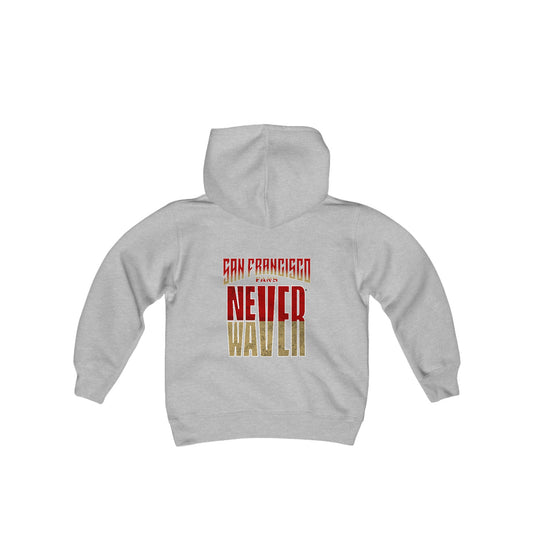 San Francisco Fans Never Waver Youth Heavy Blend Hooded Sweatshirt