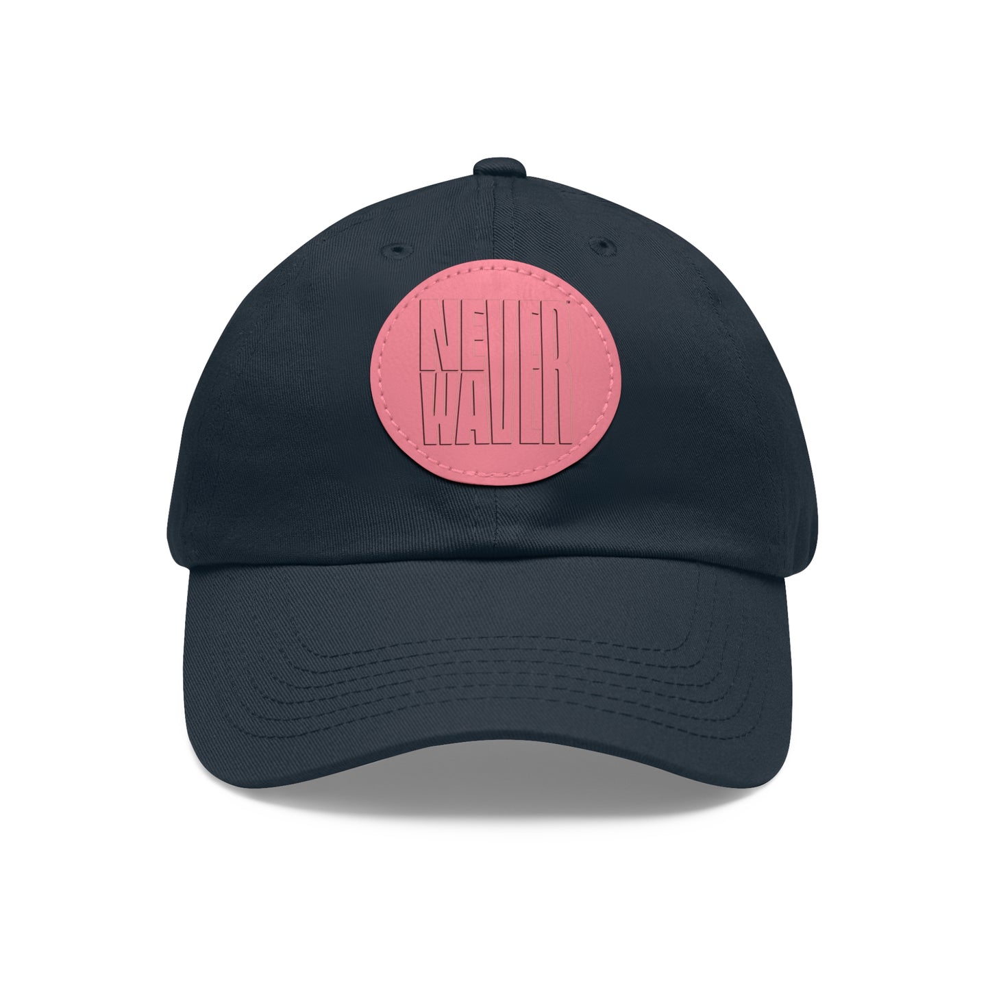 Never Waver Dad Hat with Leather Patch (Round)