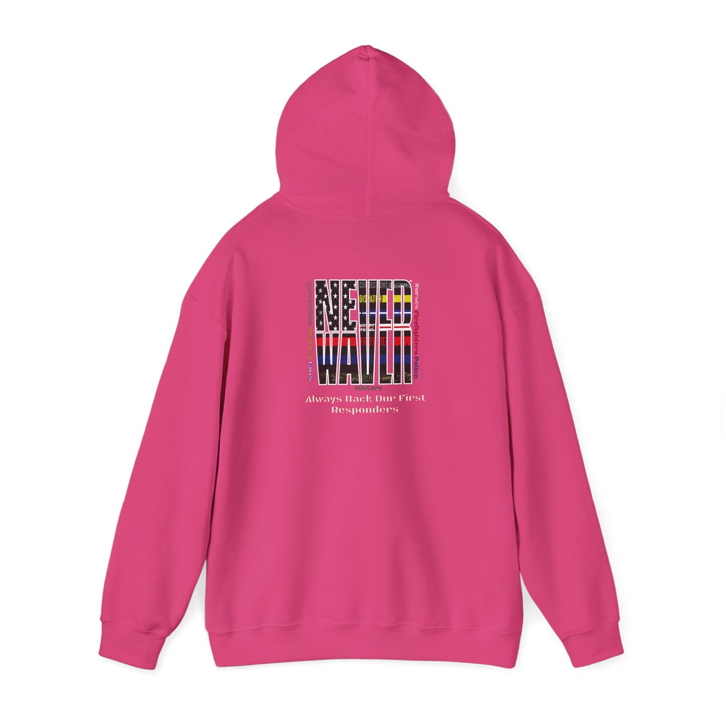 Never Waver Always Back Our First Responders Unisex Heavy Blend™ Hooded Sweatshirt