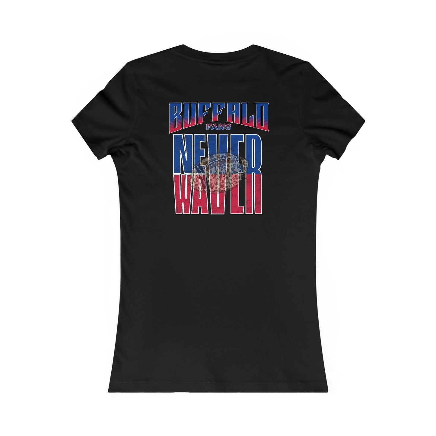 Buffalo Fans Never Waver W-Leopard Football Women's Favorite Tee