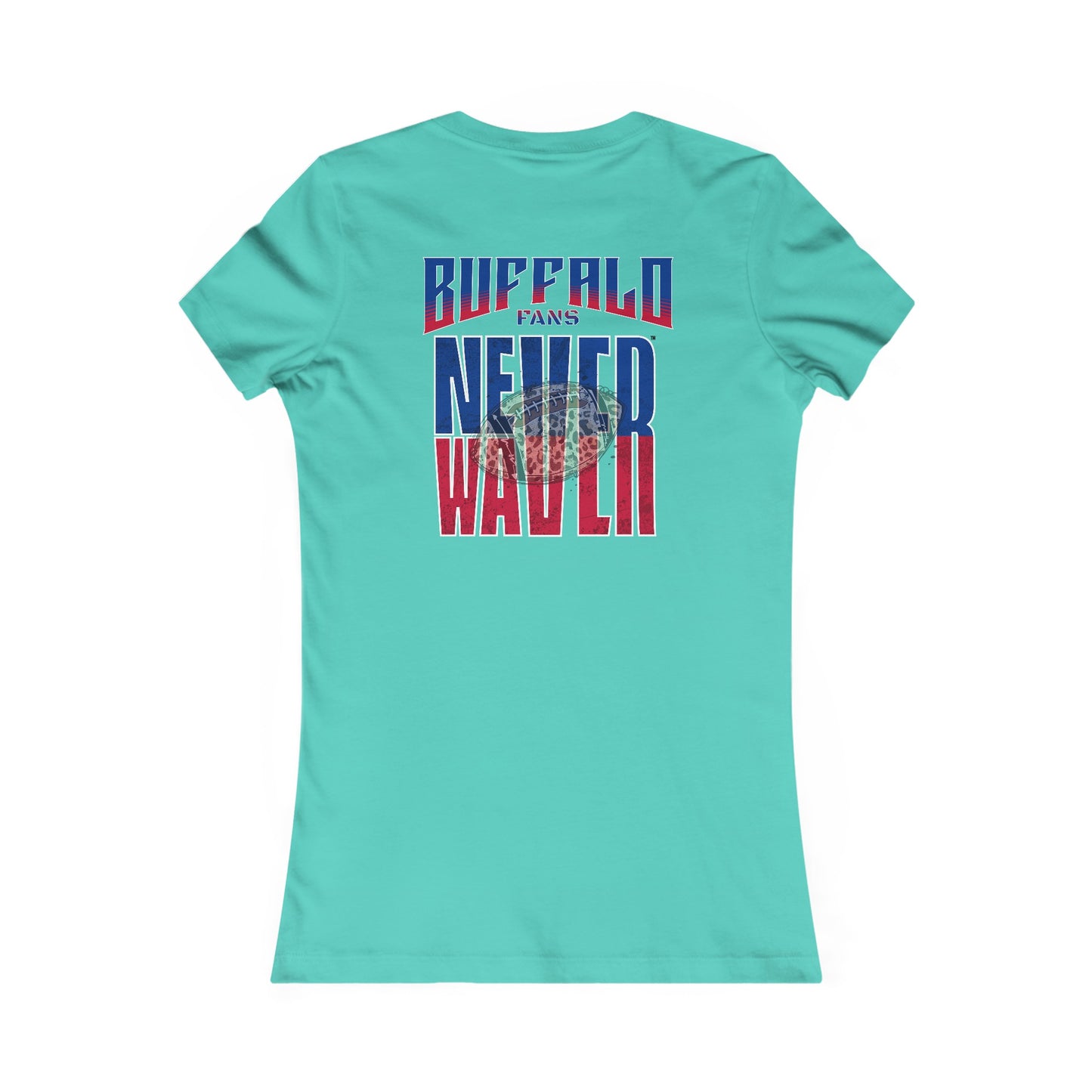 Buffalo Fans Never Waver W-Leopard Football Women's Favorite Tee