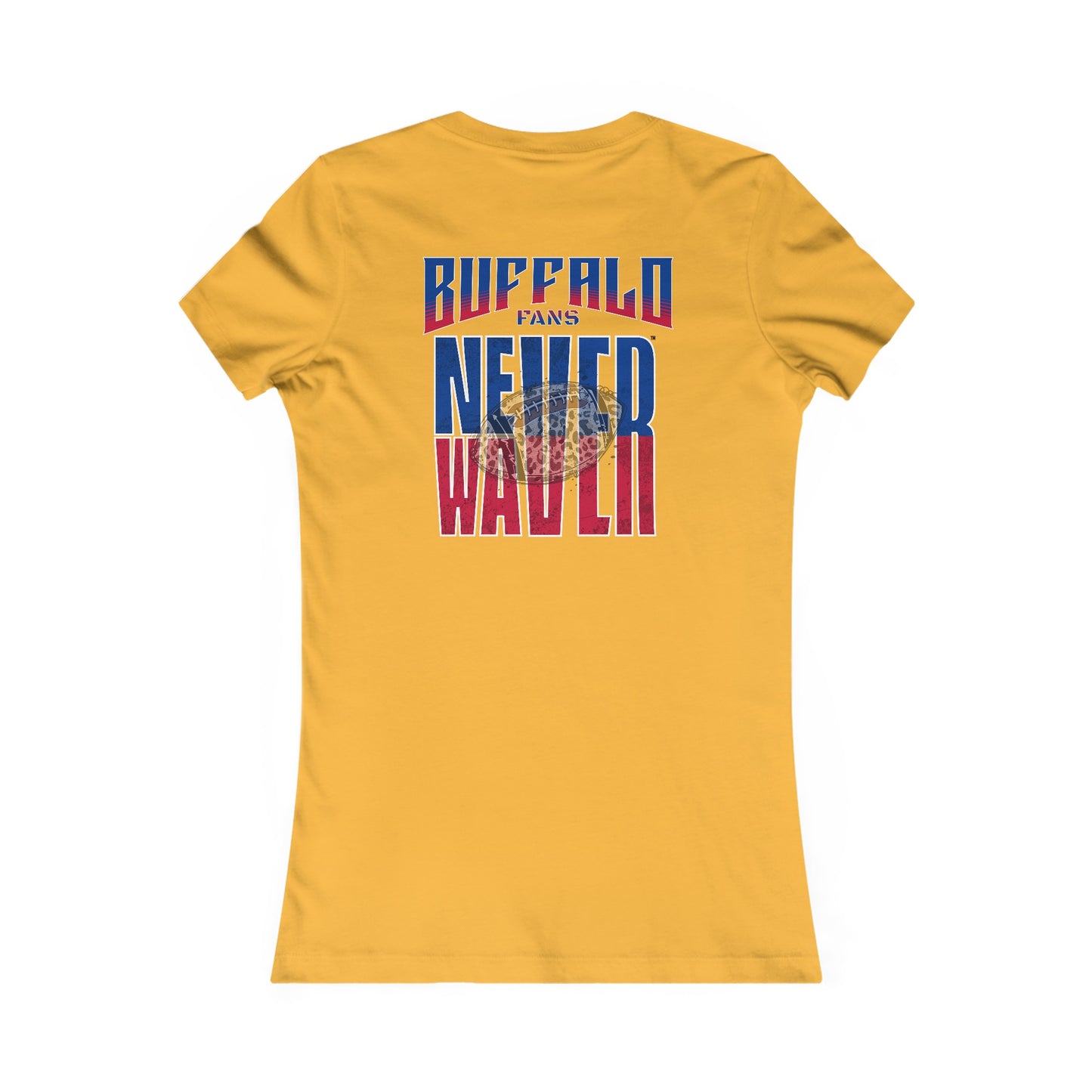 Buffalo Fans Never Waver W-Leopard Football Women's Favorite Tee