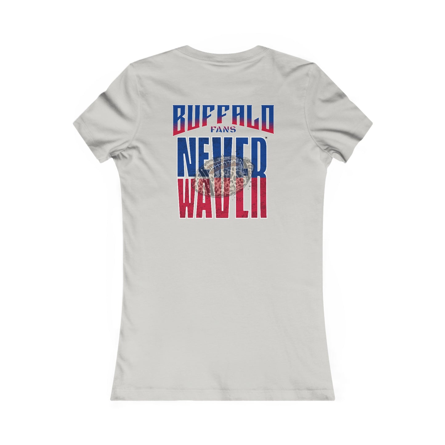 Buffalo Fans Never Waver W-Leopard Football Women's Favorite Tee