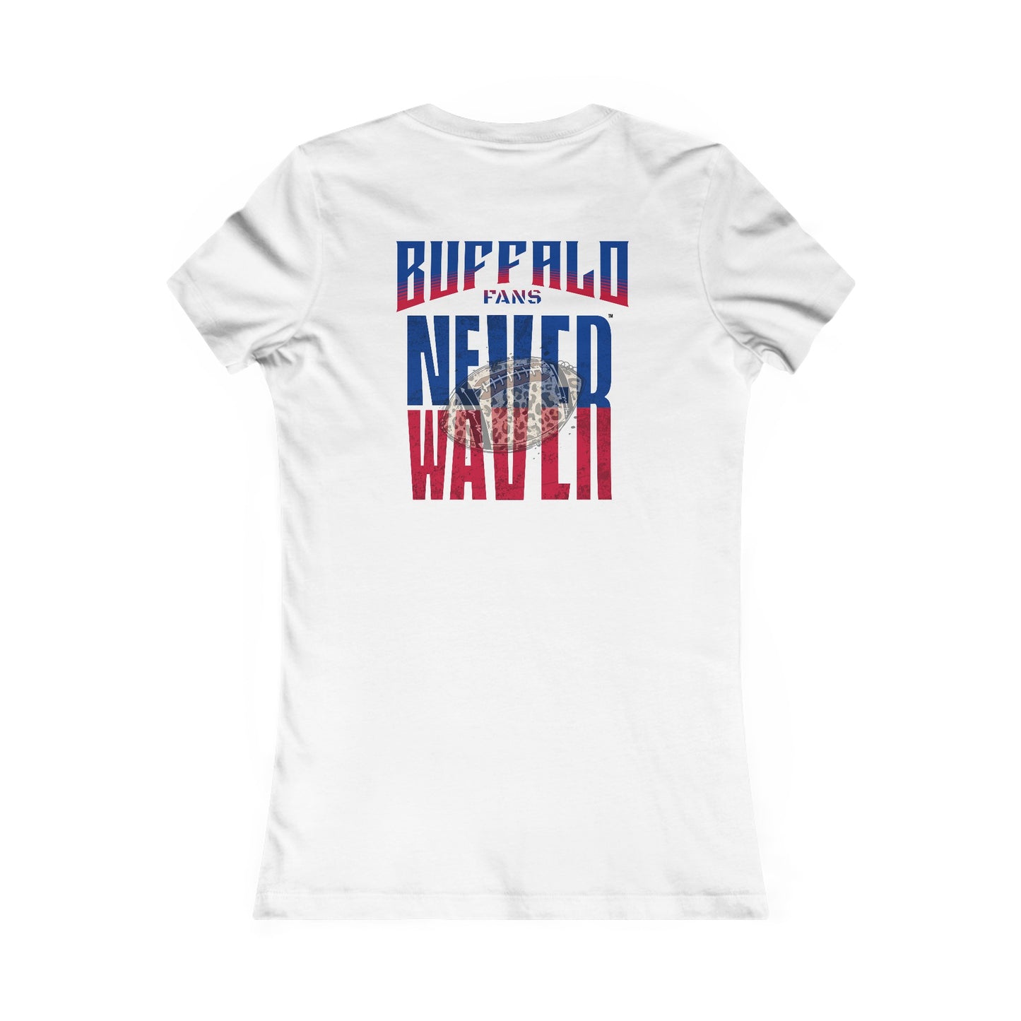 Buffalo Fans Never Waver W-Leopard Football Women's Favorite Tee