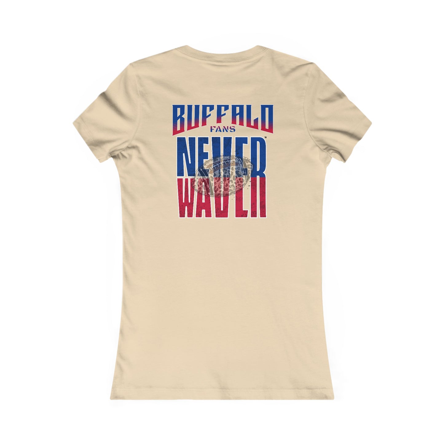 Buffalo Fans Never Waver W-Leopard Football Women's Favorite Tee