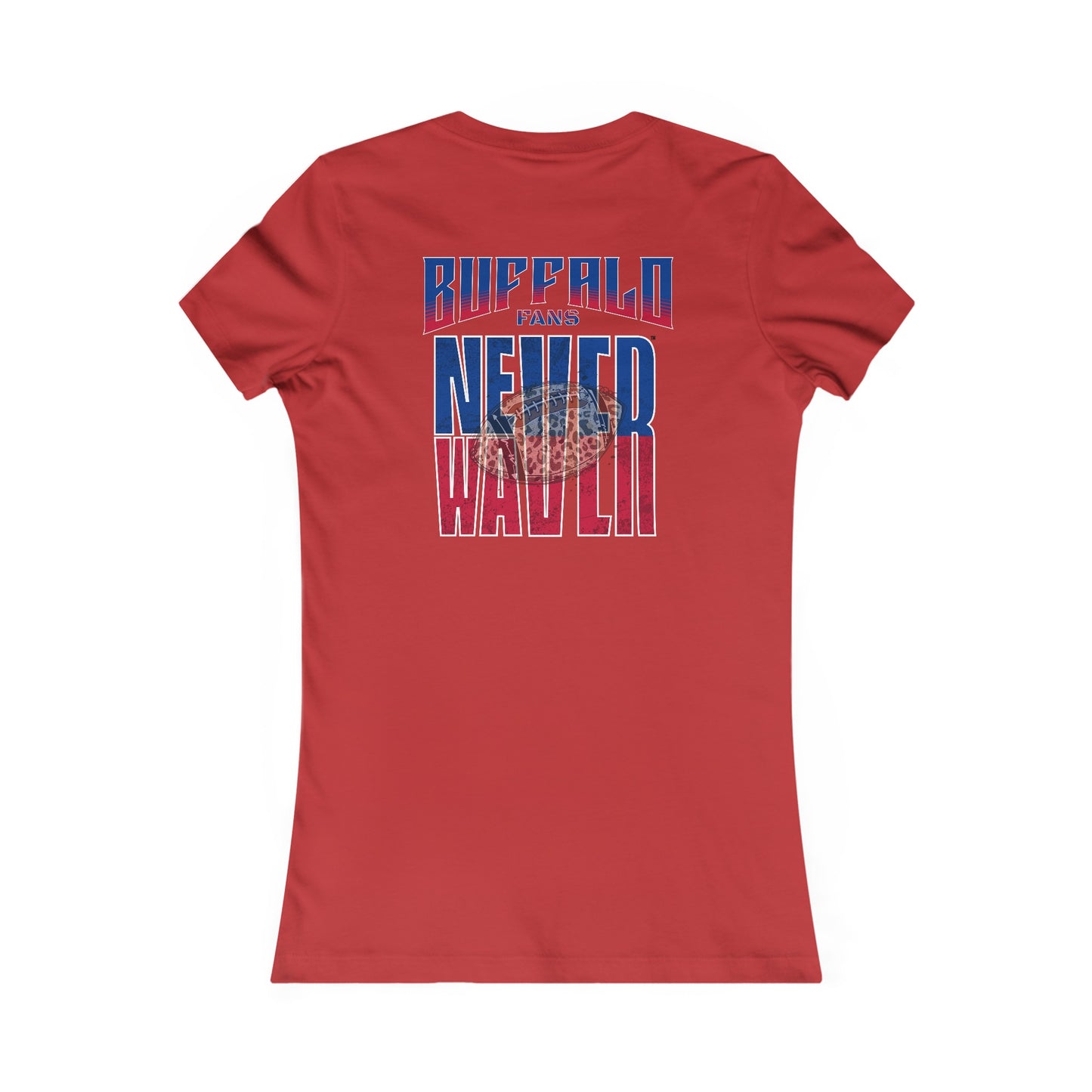 Buffalo Fans Never Waver W-Leopard Football Women's Favorite Tee