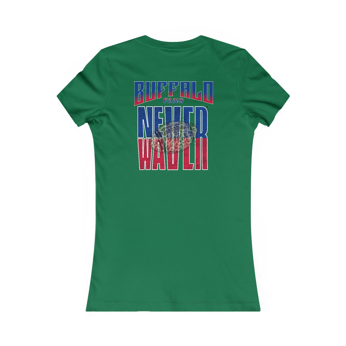 Buffalo Fans Never Waver W-Leopard Football Women's Favorite Tee