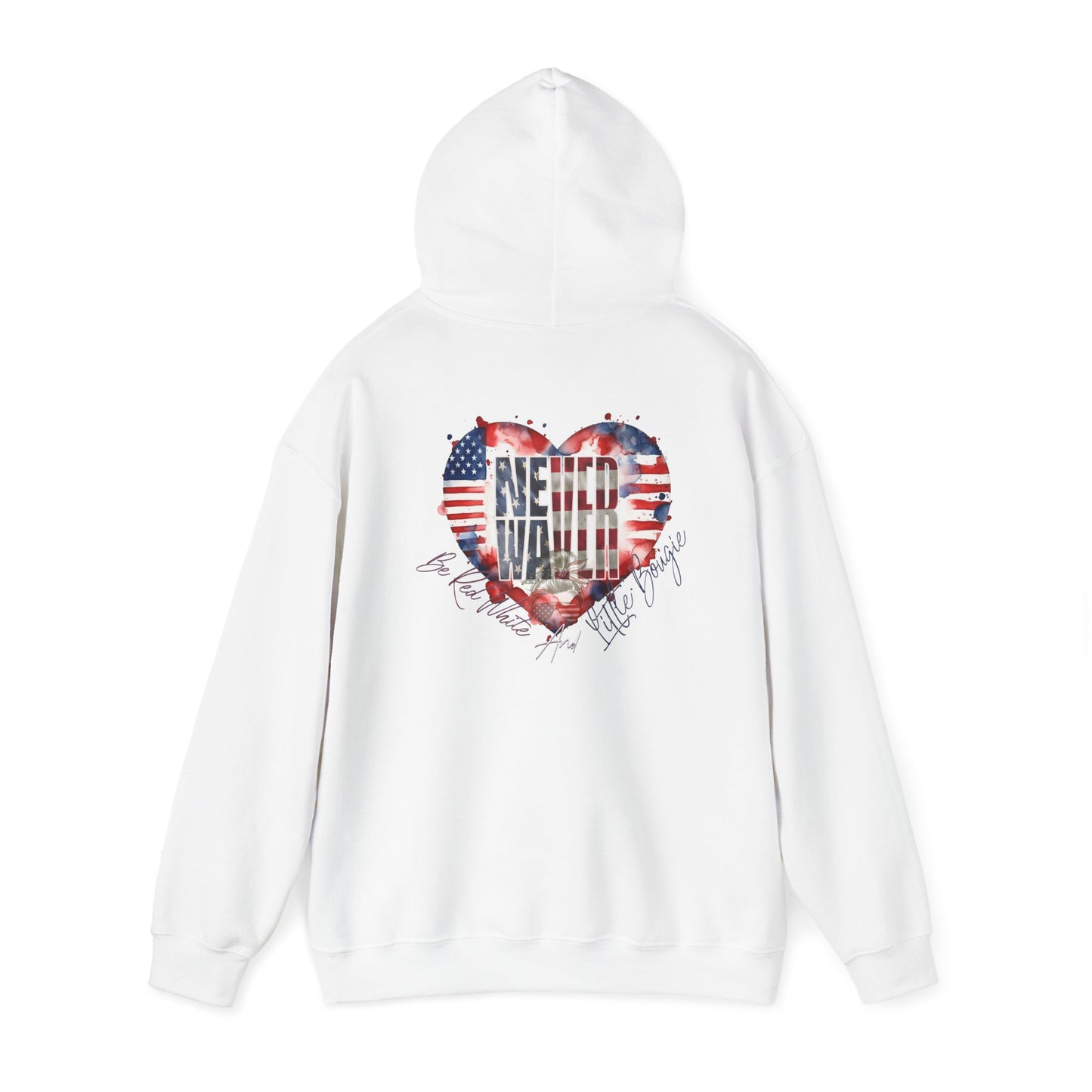 Never Waver Be Red White and a Little Bougie Unisex Heavy Blend™ Hooded Sweatshirt