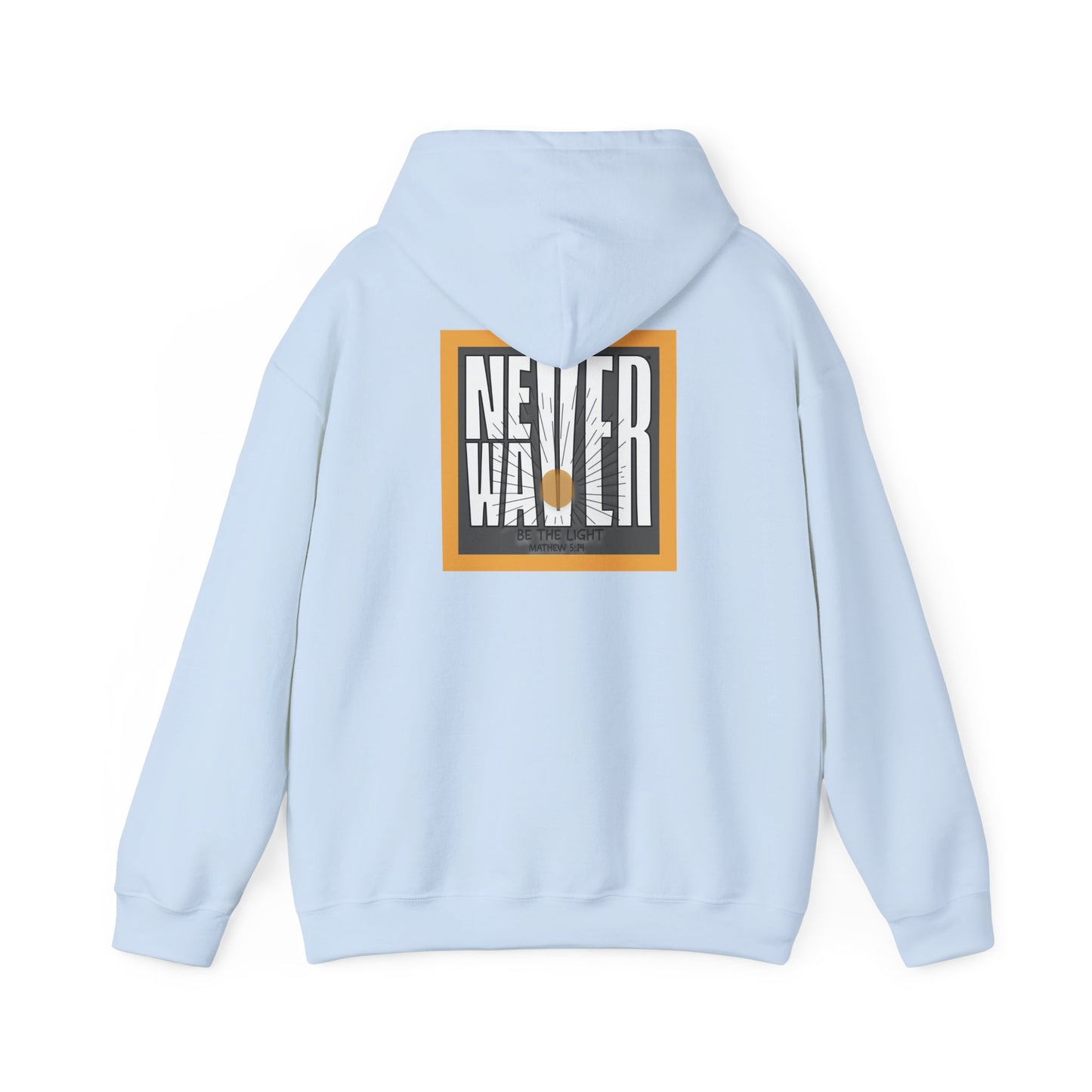 NEVER WAVER Be The Light Unisex Heavy Blend™ Hooded Sweatshirt