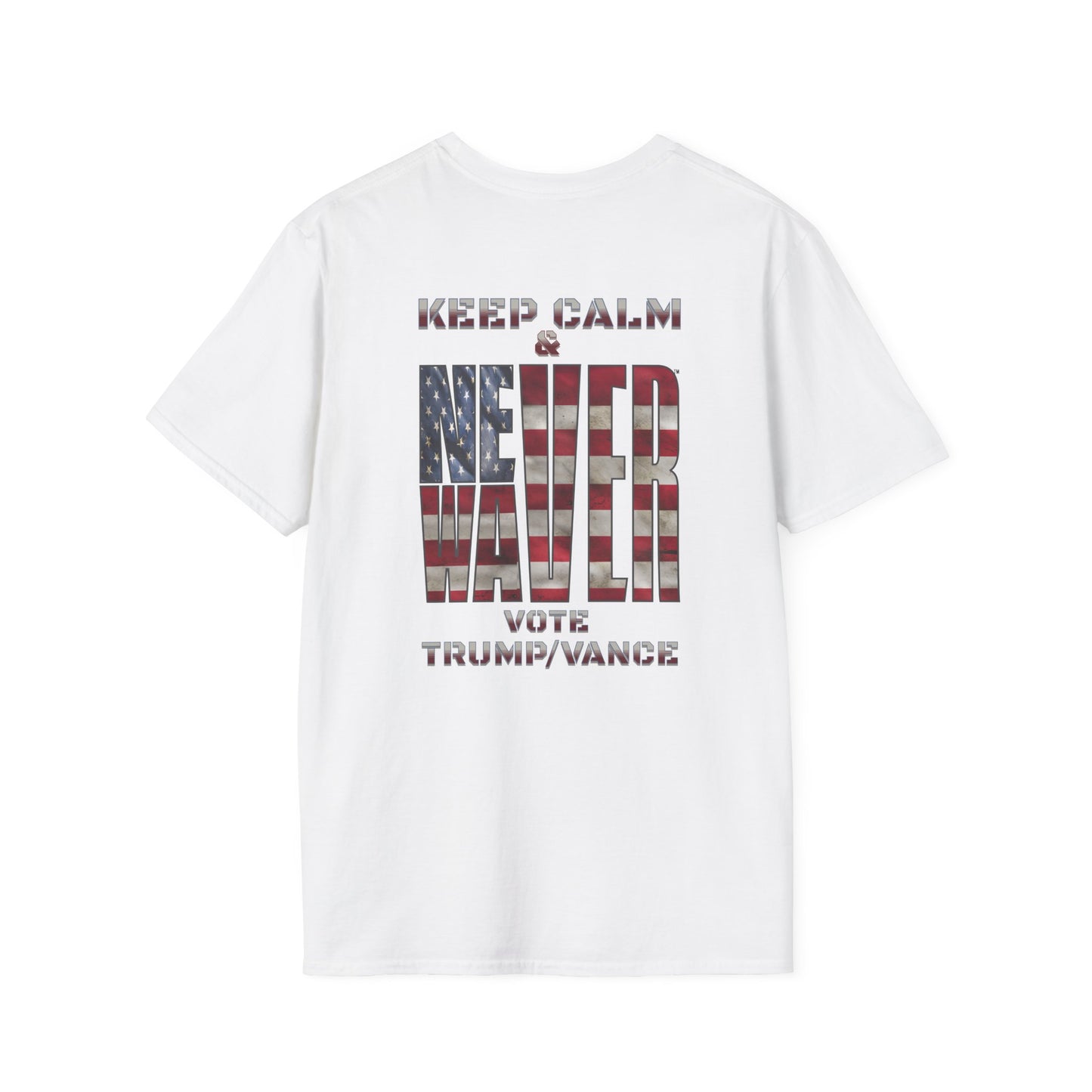 Keep Calm & Never Waver Vote Trump/Vance Unisex Softstyle T-Shirt