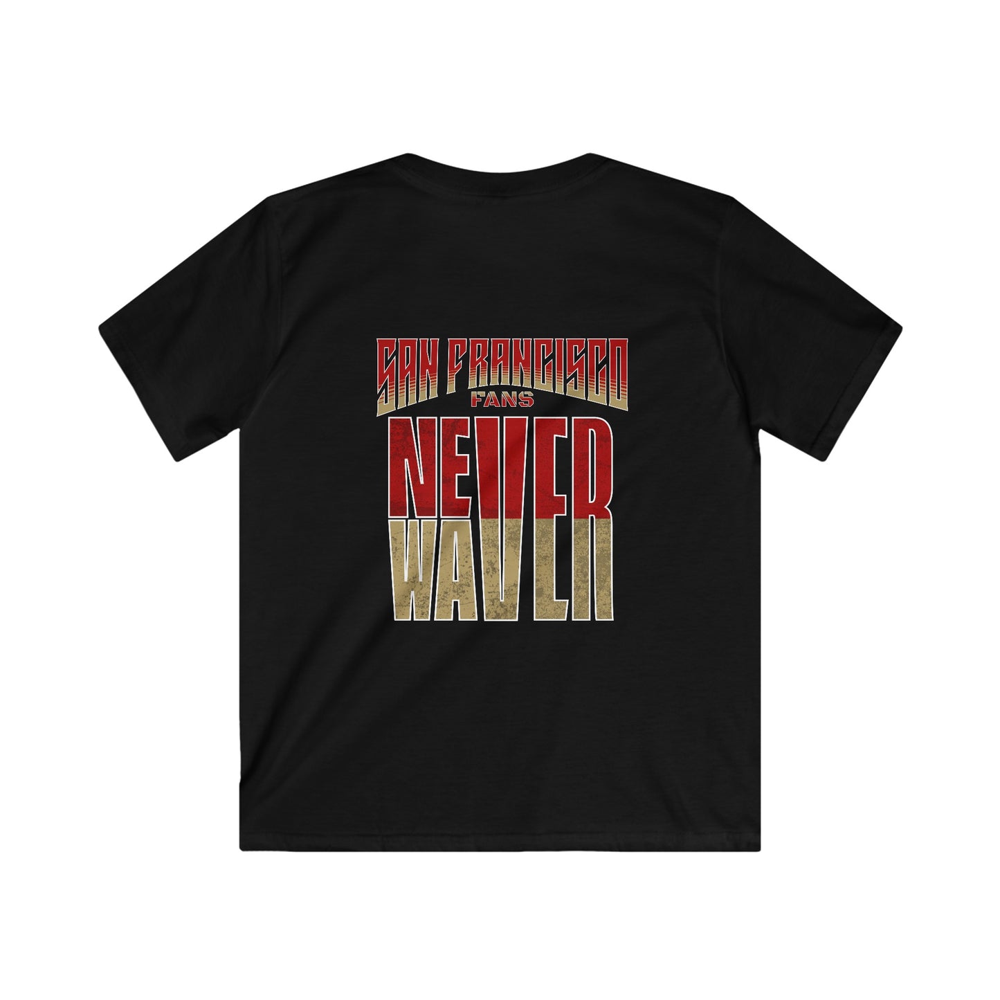 San Francisco Fans Never Waver Kids Softstyle Tee