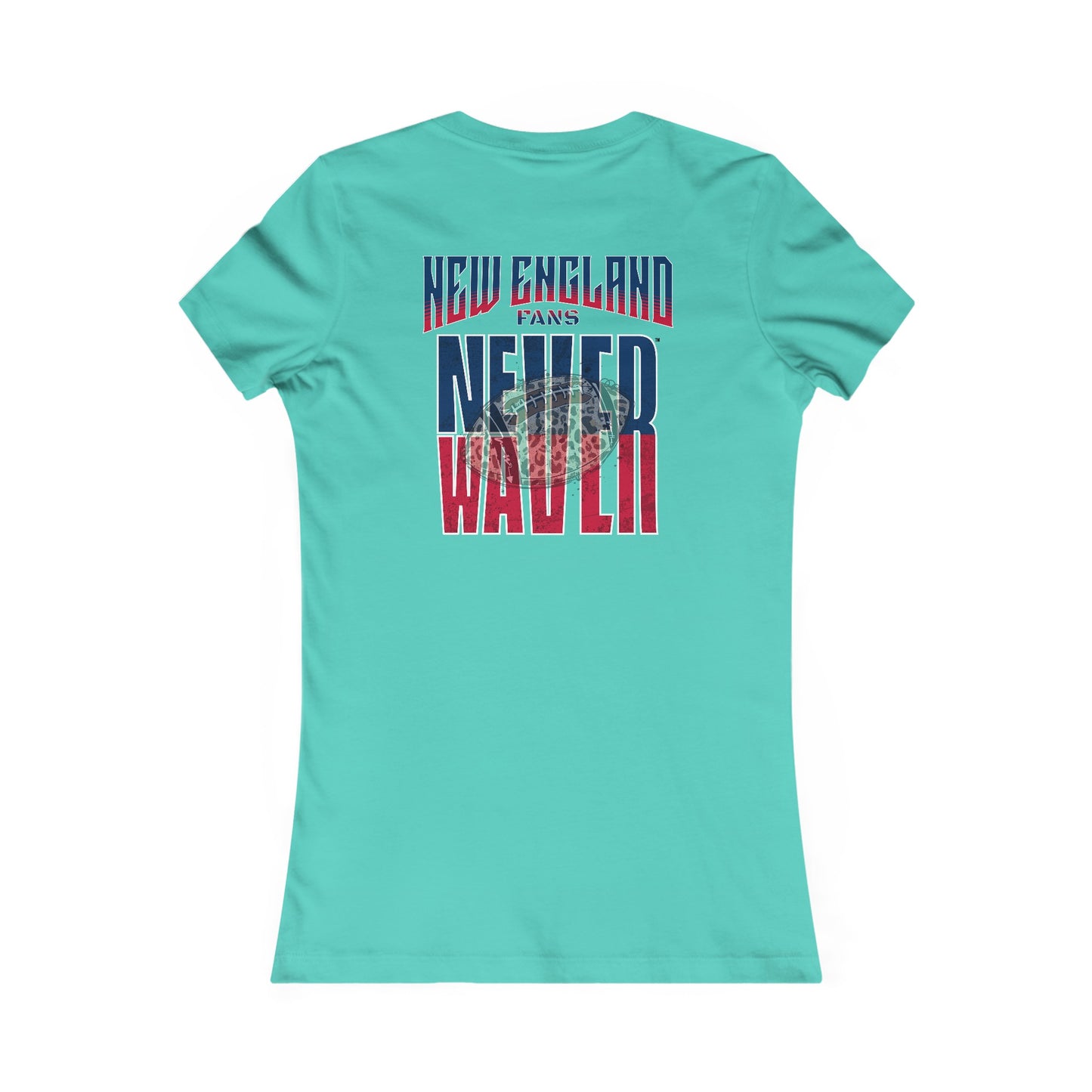 New England Fans Never Waver W-Leopard Football Women's Favorite Tee