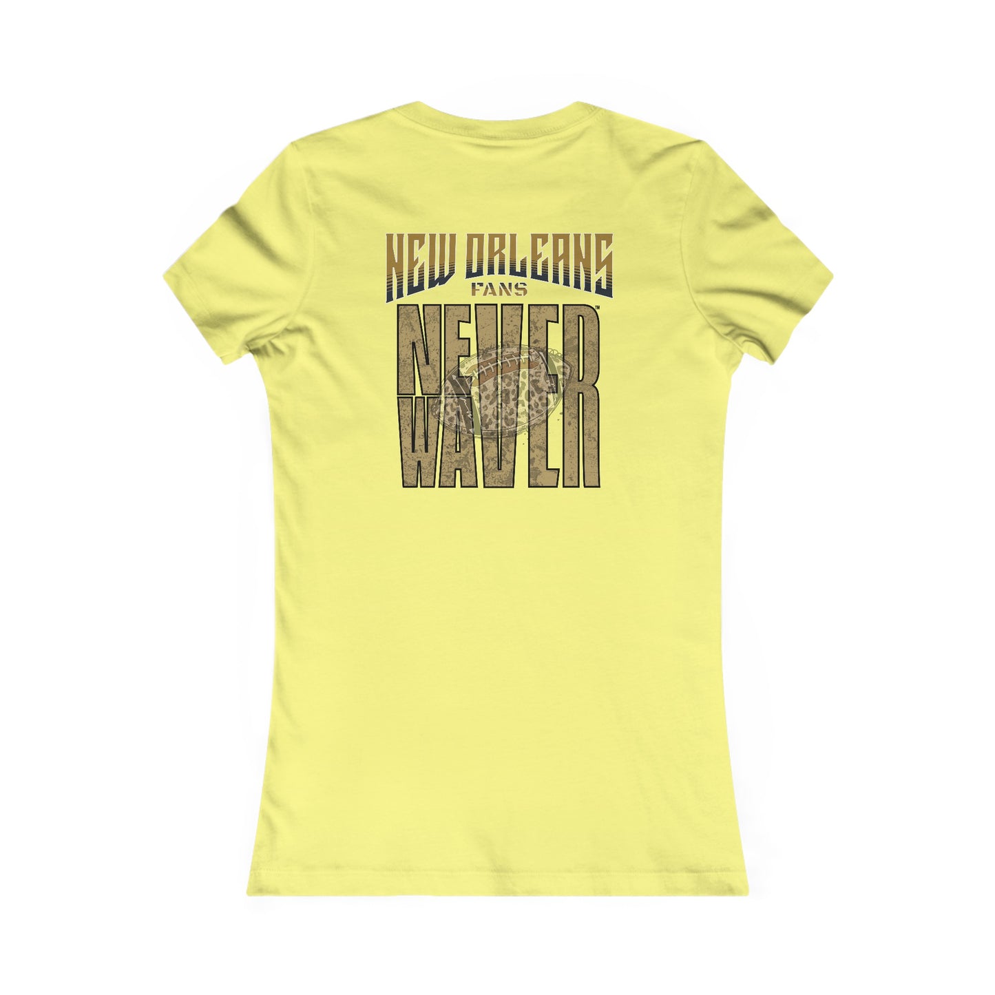 New Orleans Fans Never Waver W-Leopard Football Women's Favorite Tee