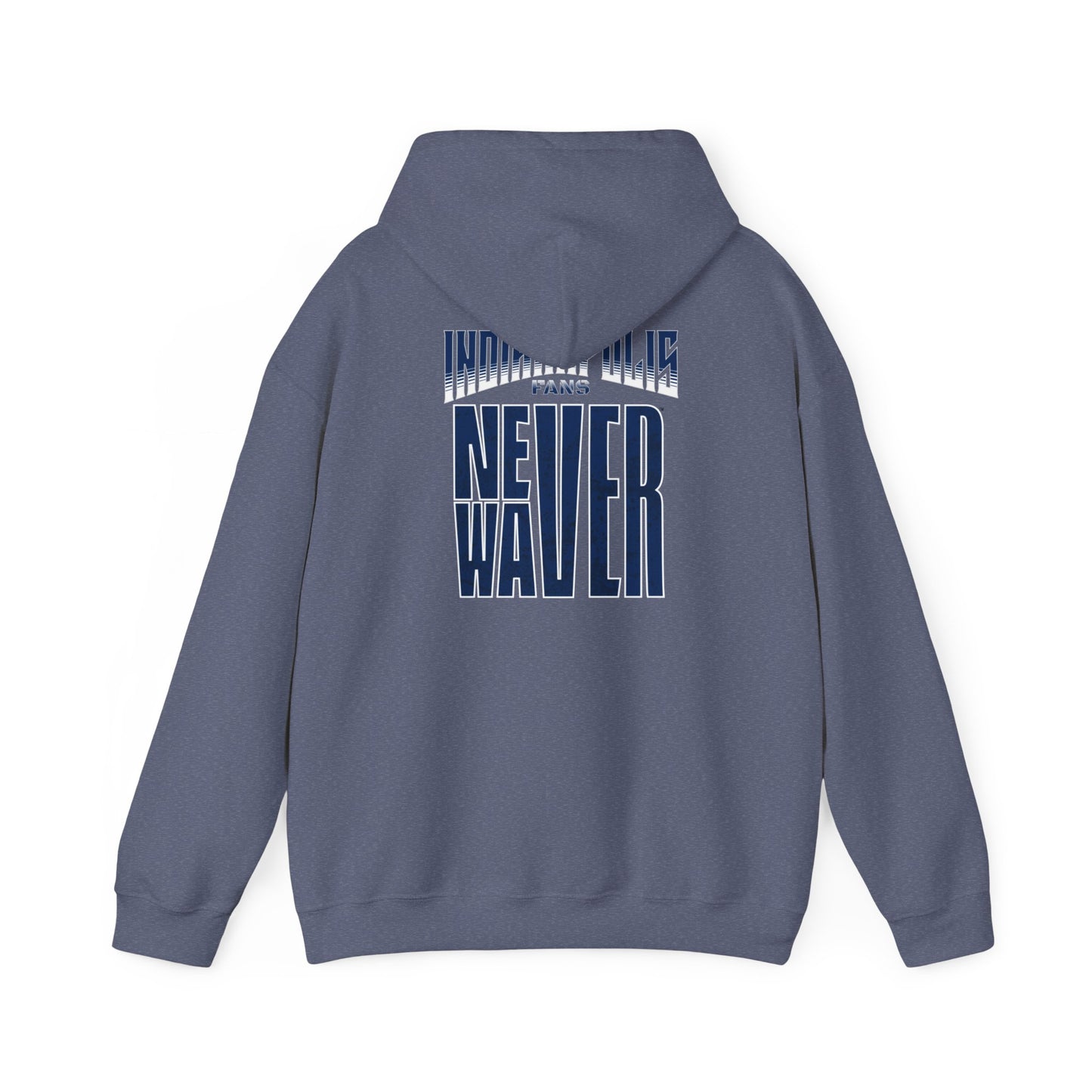 Indianapolis Fans Never Waver Unisex Heavy Blend™ Hooded Sweatshirt