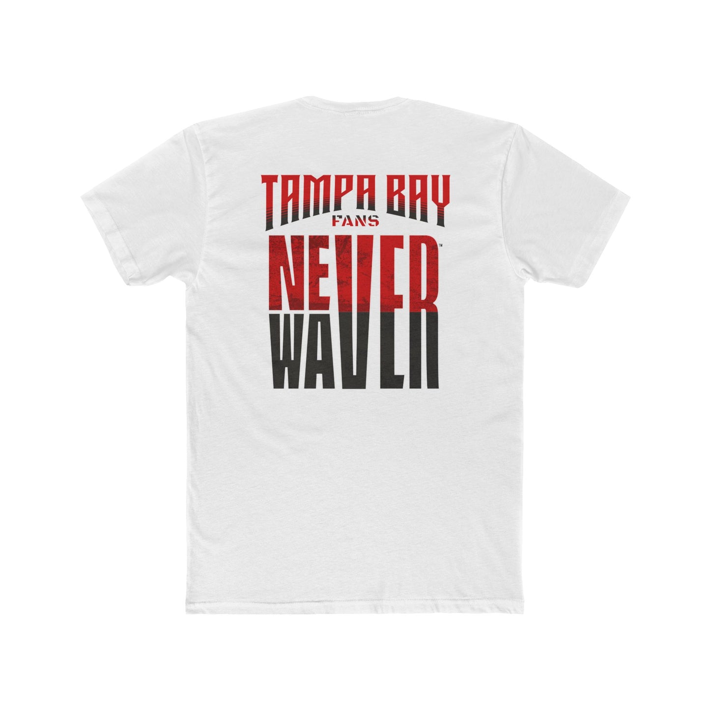 Tampa Bay Fans Never Waver Unisex Cotton Crew Tee