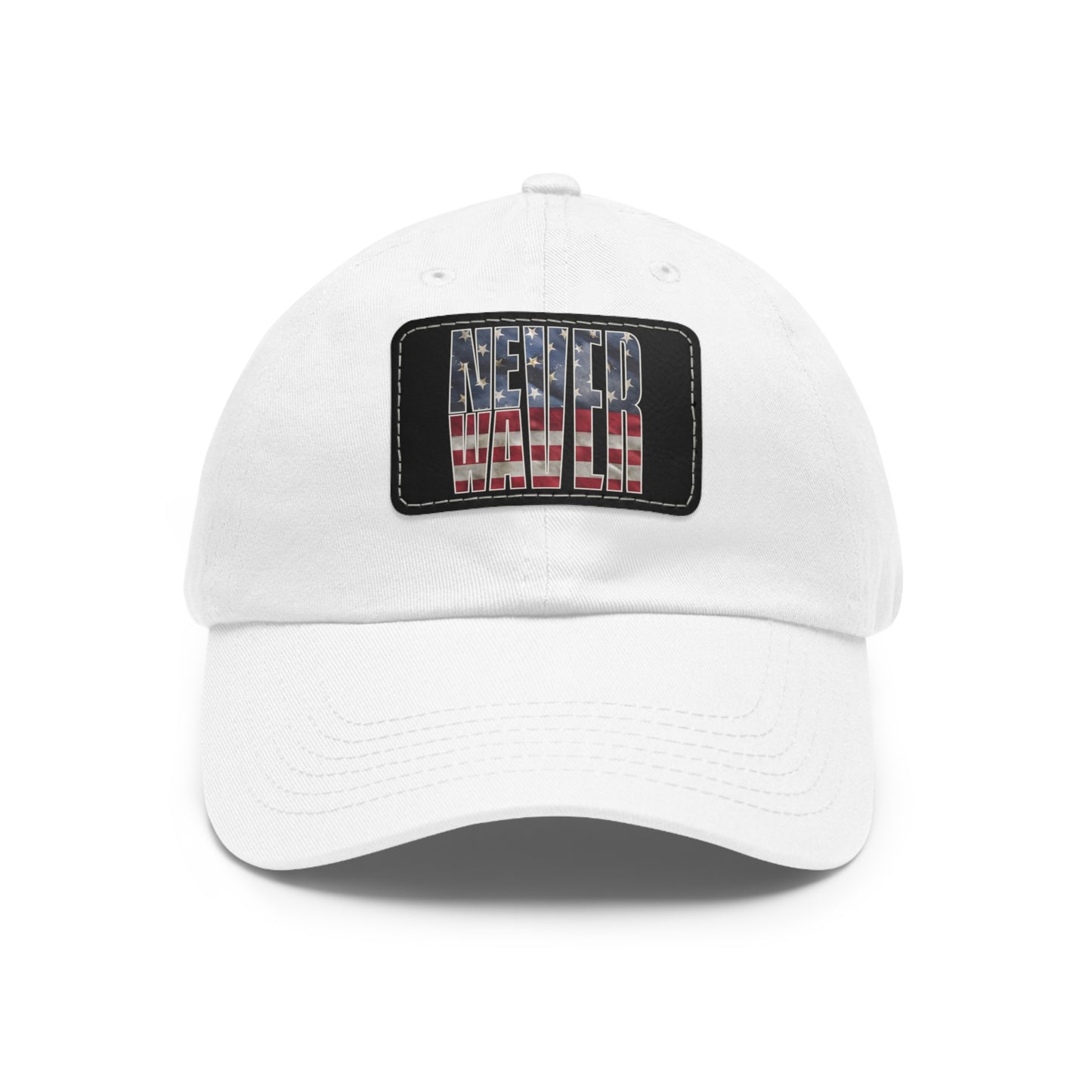 Never Waver Dad Hat with Leather Patch (Rectangle)