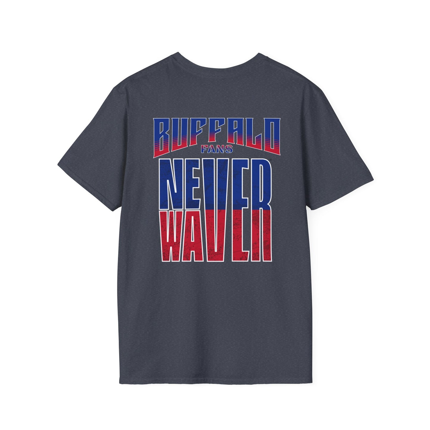 Buffalo Fans Never Waver Unisex Softstyle T-Shirt