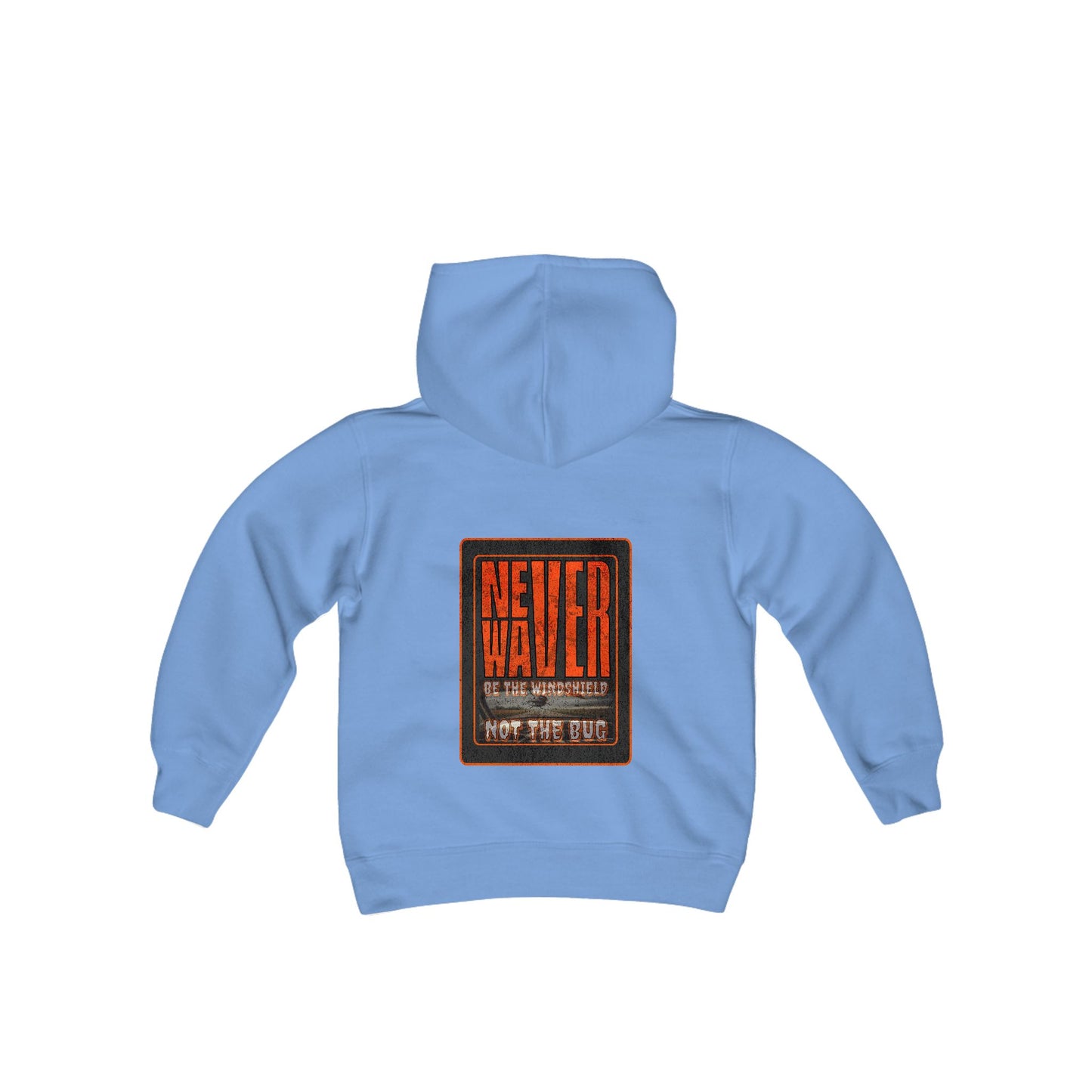 Youth Heavy Blend Hoodie - "Never Waver be the Windshield " Motivational Sweatshirt