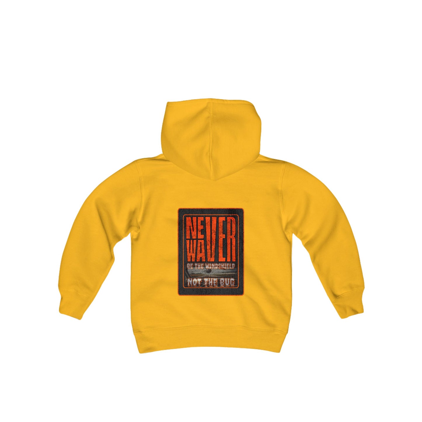 Youth Heavy Blend Hoodie - "Never Waver be the Windshield " Motivational Sweatshirt